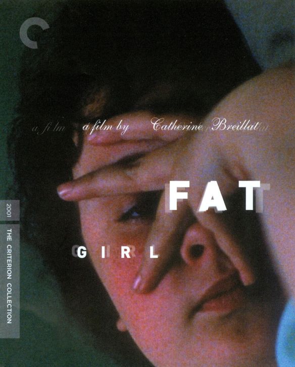 

Fat Girl [Criterion Collection] [Blu-ray] [2001]