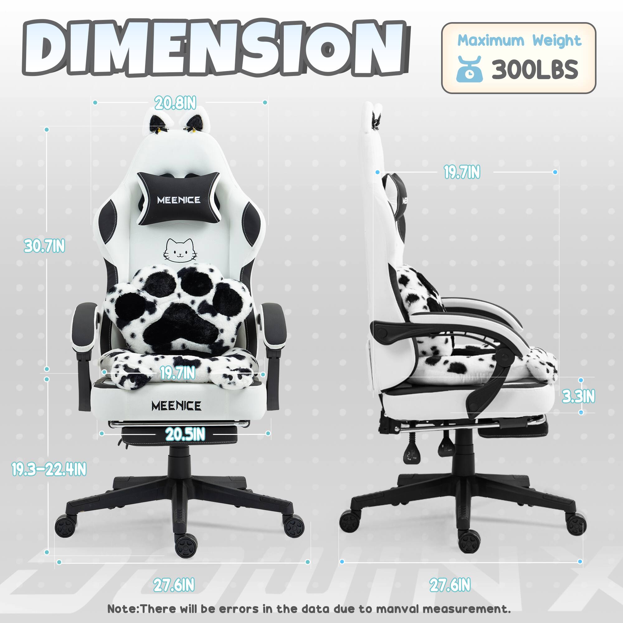 Maximum Weight: 300LBS  
Dimensions:  
- Height: 30.7IN  
- Width: 20.8IN  
- Depth: 19.7IN  
- Seat Height: 19.7IN  
- Seat Width: 20.5IN  
- Armrest Height: 3.3IN  
- Base Height: 19.3-22.4IN  
- Overall Height: 27.6IN  

Note: There will be errors in the data due to manual measurement.