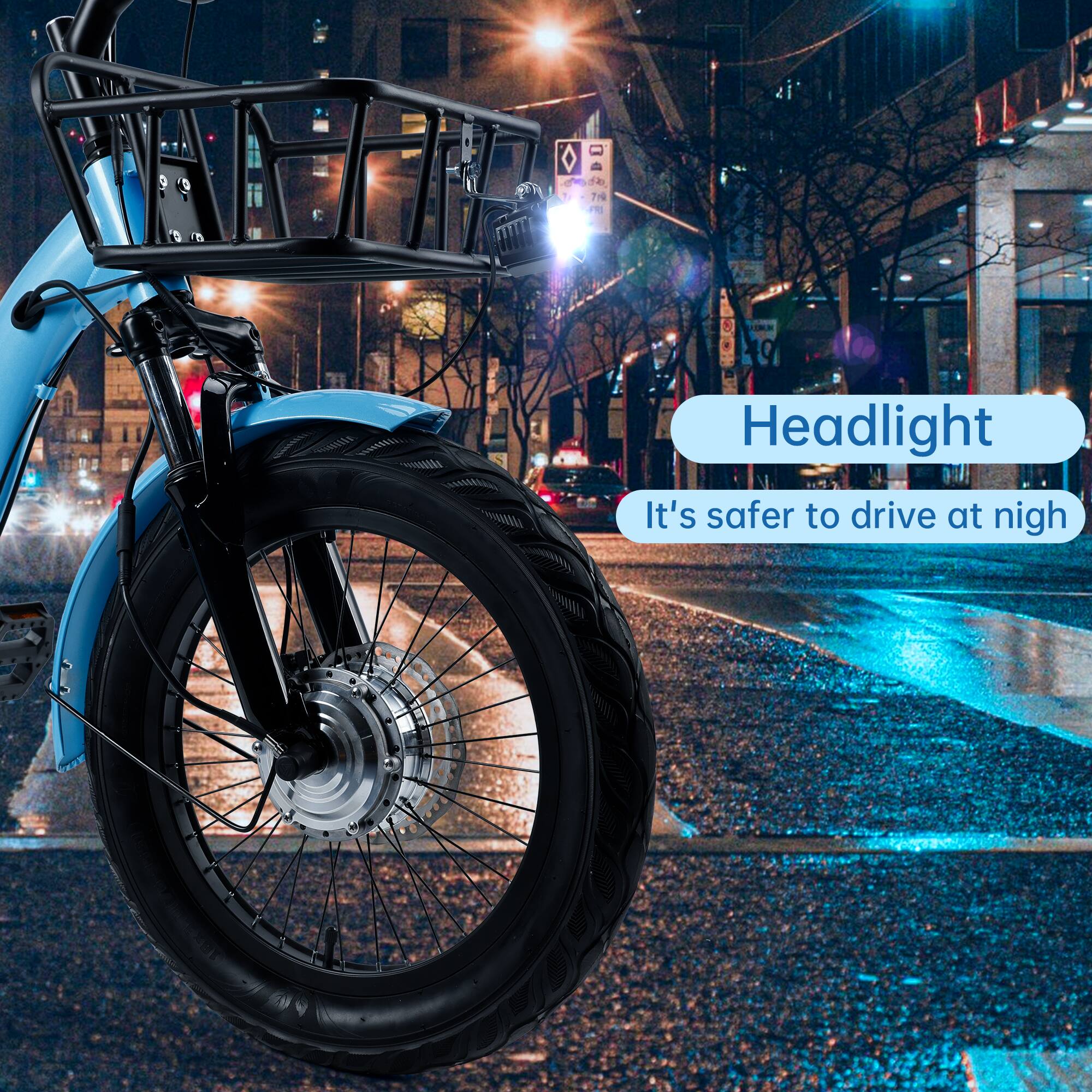 Headlight  
It's safer to drive at night