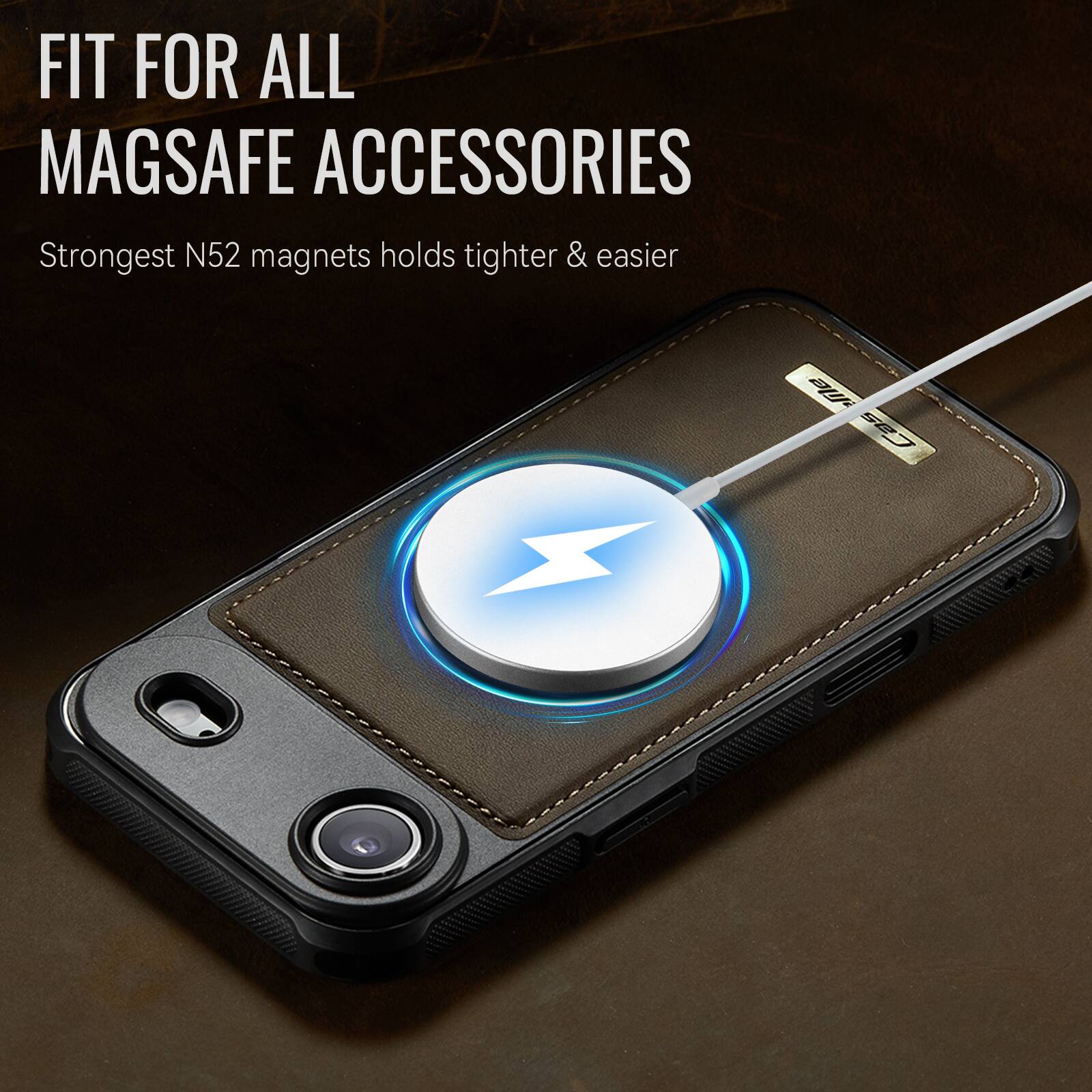 FIT FOR ALL MAGSAFE ACCESSORIES  
Strongest N52 magnets holds tighter & easier