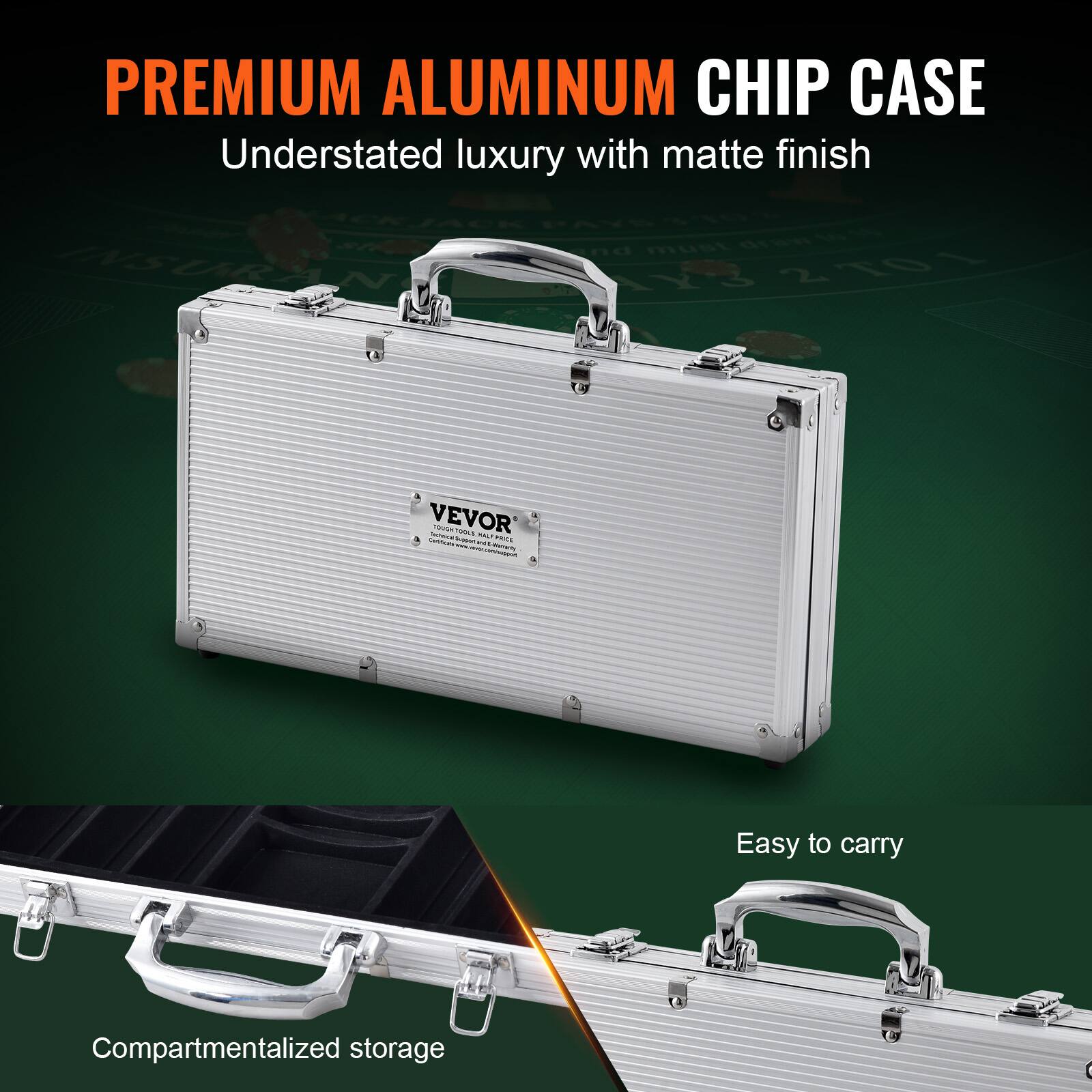 PREMIUM ALUMINUM CHIP CASE Understated luxury with matte finish

Easy to carry

Compartmentalized storage