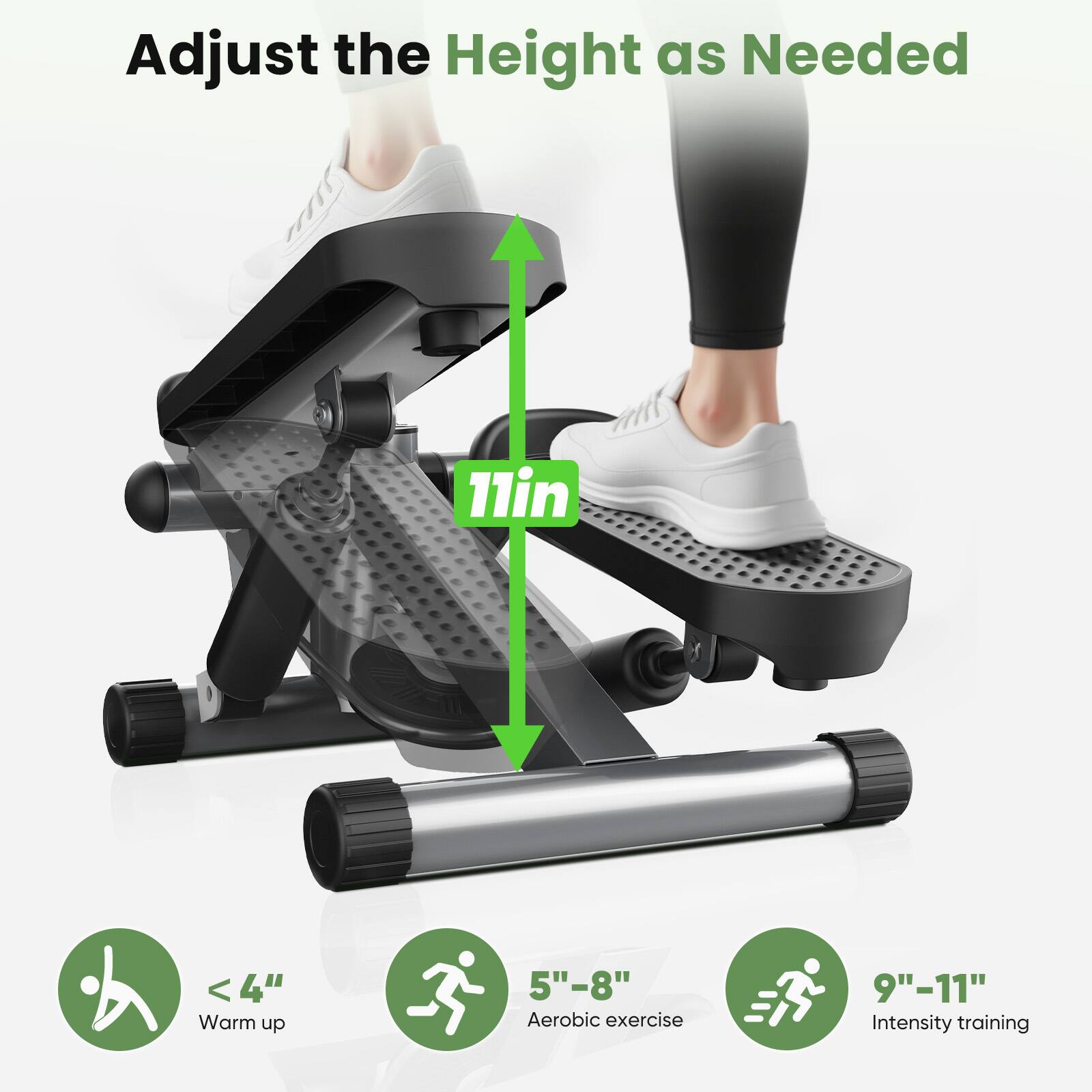 Adjust the Height as Needed

- < 4" Warm up
- 5"-8" Aerobic exercise
- 9"-11" Intensity training