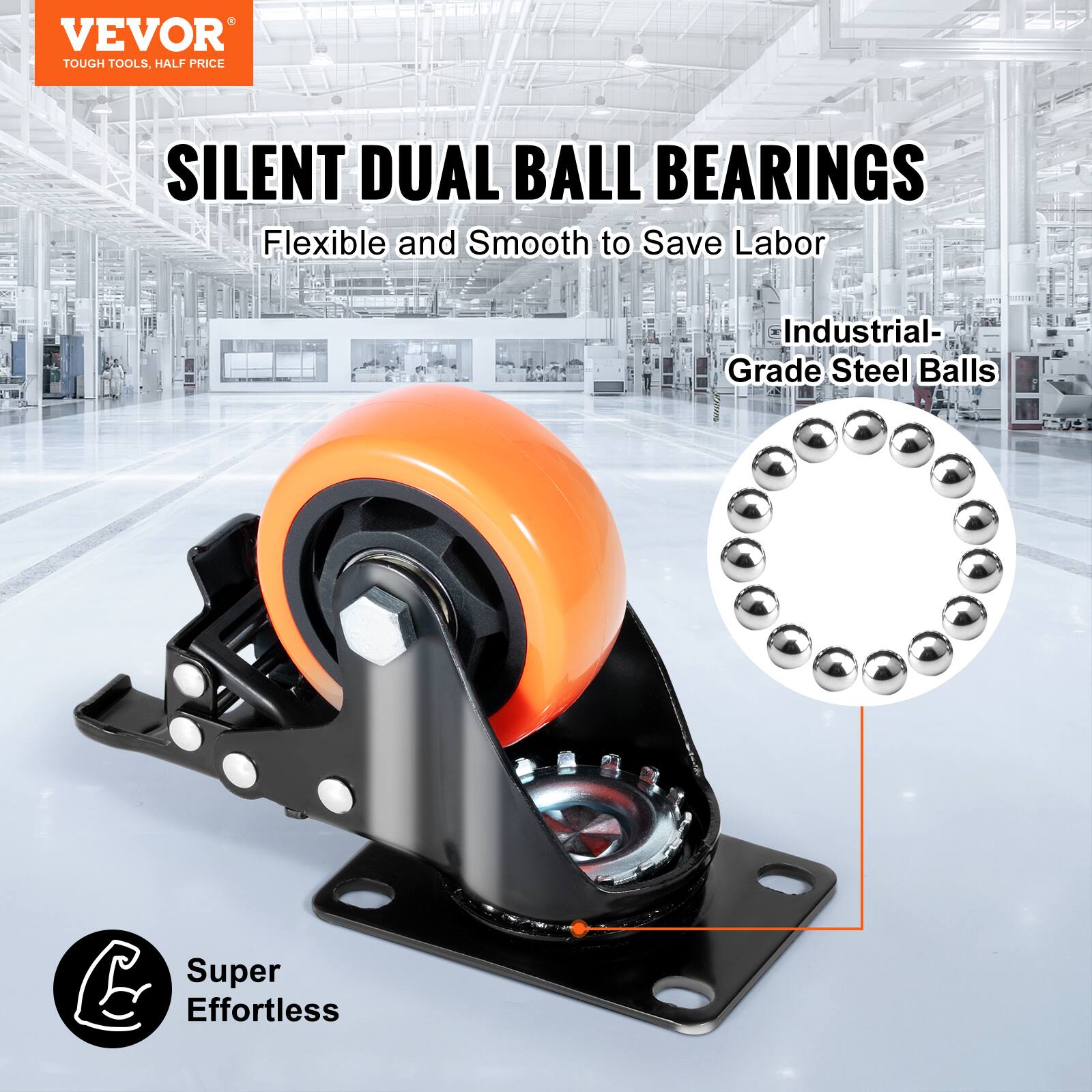 VEVOR TOUGH TOOLS, HALF PRICE

SILENT DUAL BALL BEARINGS

Flexible and Smooth to Save Labor

Industrial-Grade Steel Balls

Super Effortless