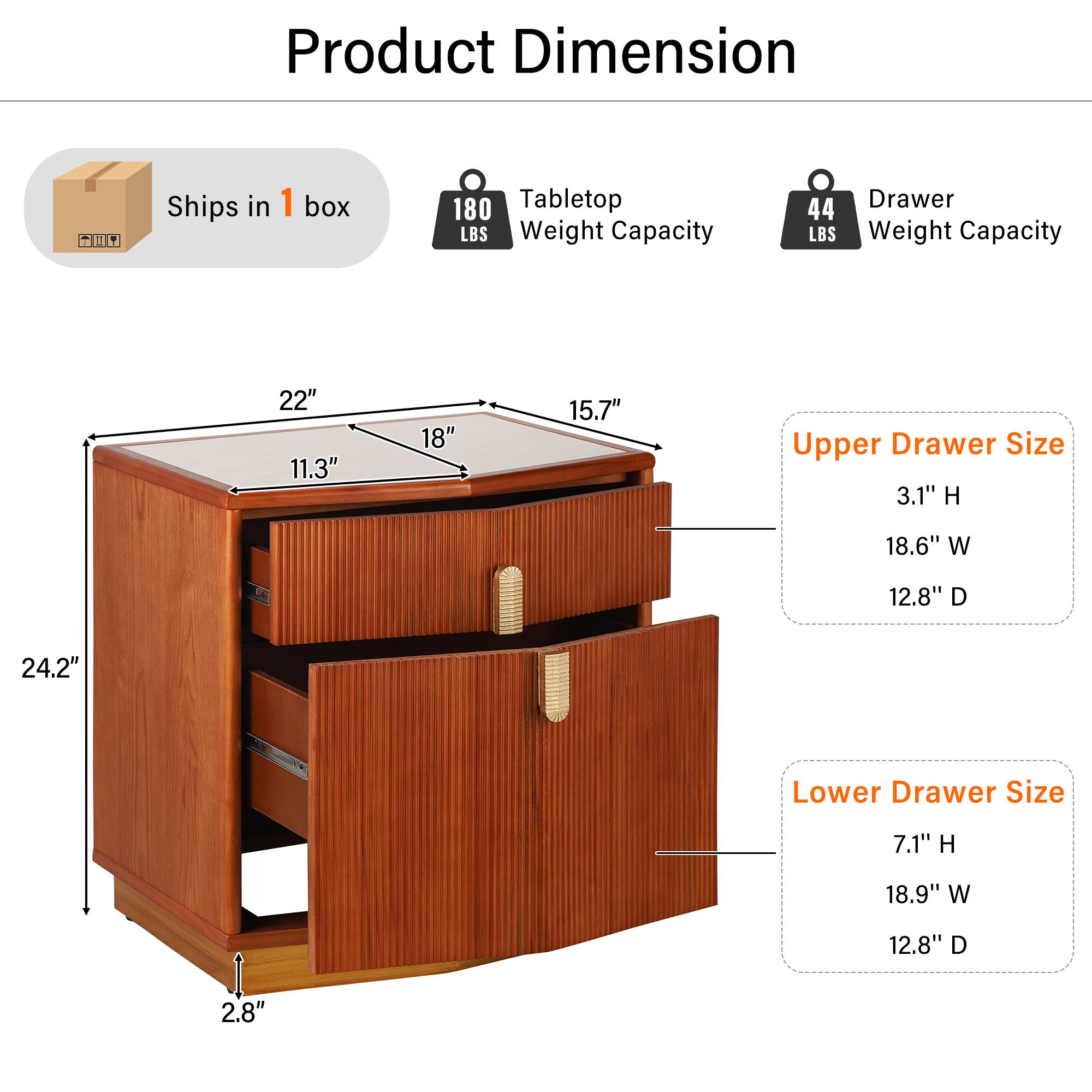 Product Dimension

- Ships in 1 box
- Tabletop Weight Capacity: 180 LBS
- Drawer Weight Capacity: 44 LBS

Dimensions:
- 22" W x 11.3" D x 18" H
- Upper Drawer Size: 3.1" H x 18.6" W x 12.8" D
- Lower Drawer Size: 7.1" H x 18.9" W x 12.8" D