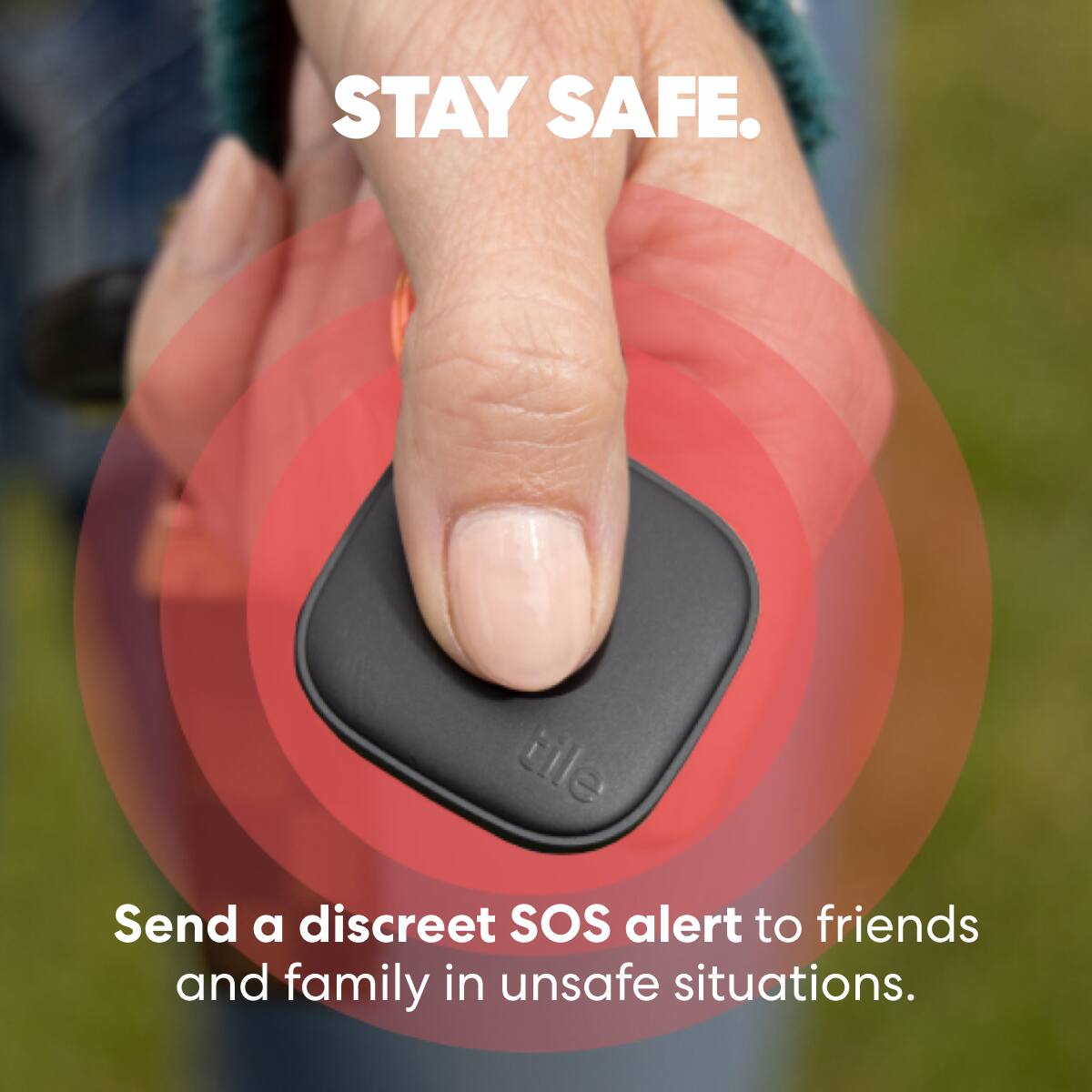 STAY SAFE. Send a discreet SOS alert to friends and family in unsafe situations.