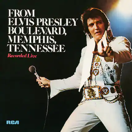 FROM ELVIS PRESLEY BOULEVARD, MEMPHIS, TENNESSEE
Recorded Live
RCA