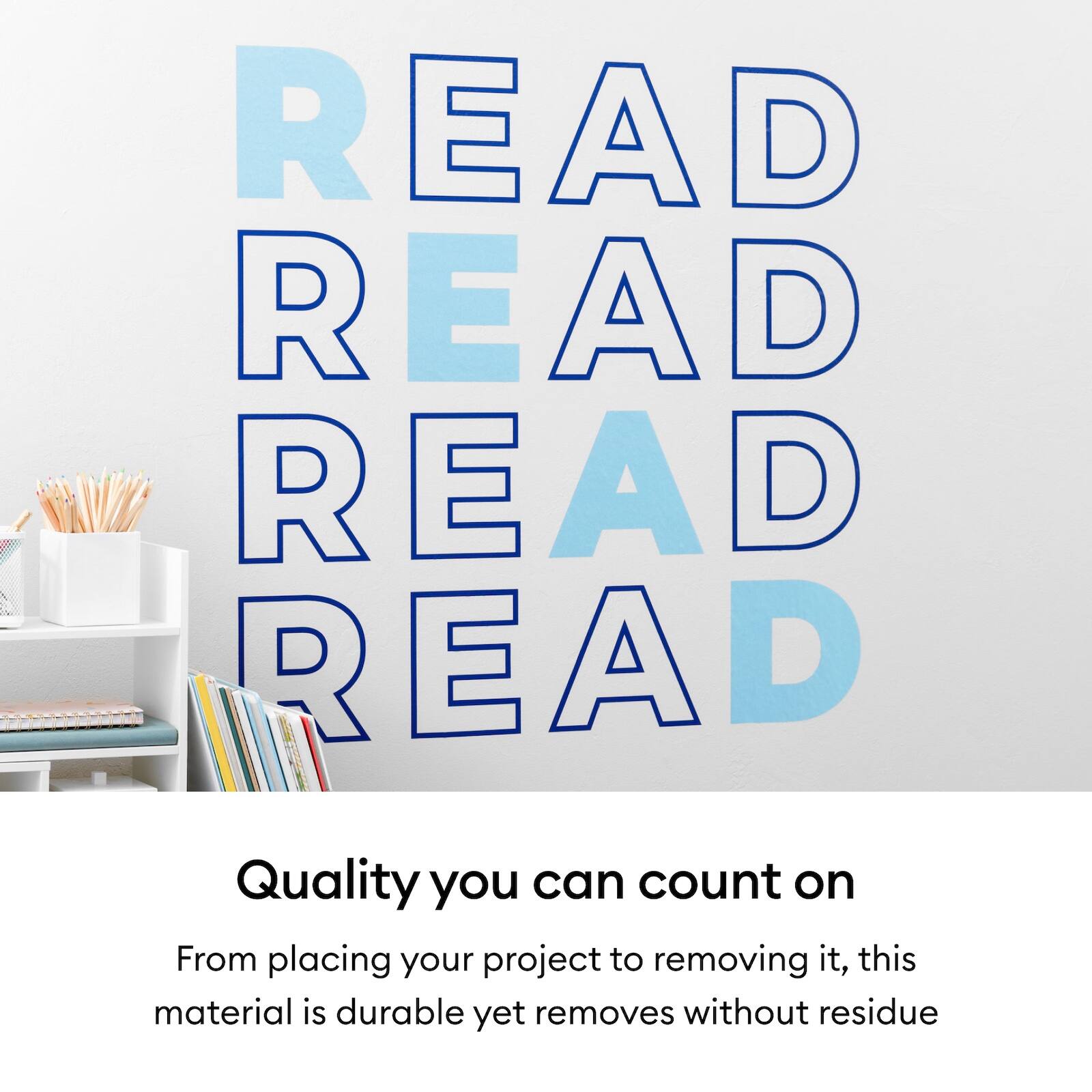 READ READ READ READ

Quality you can count on

From placing your project to removing it, this material is durable yet removes without residue