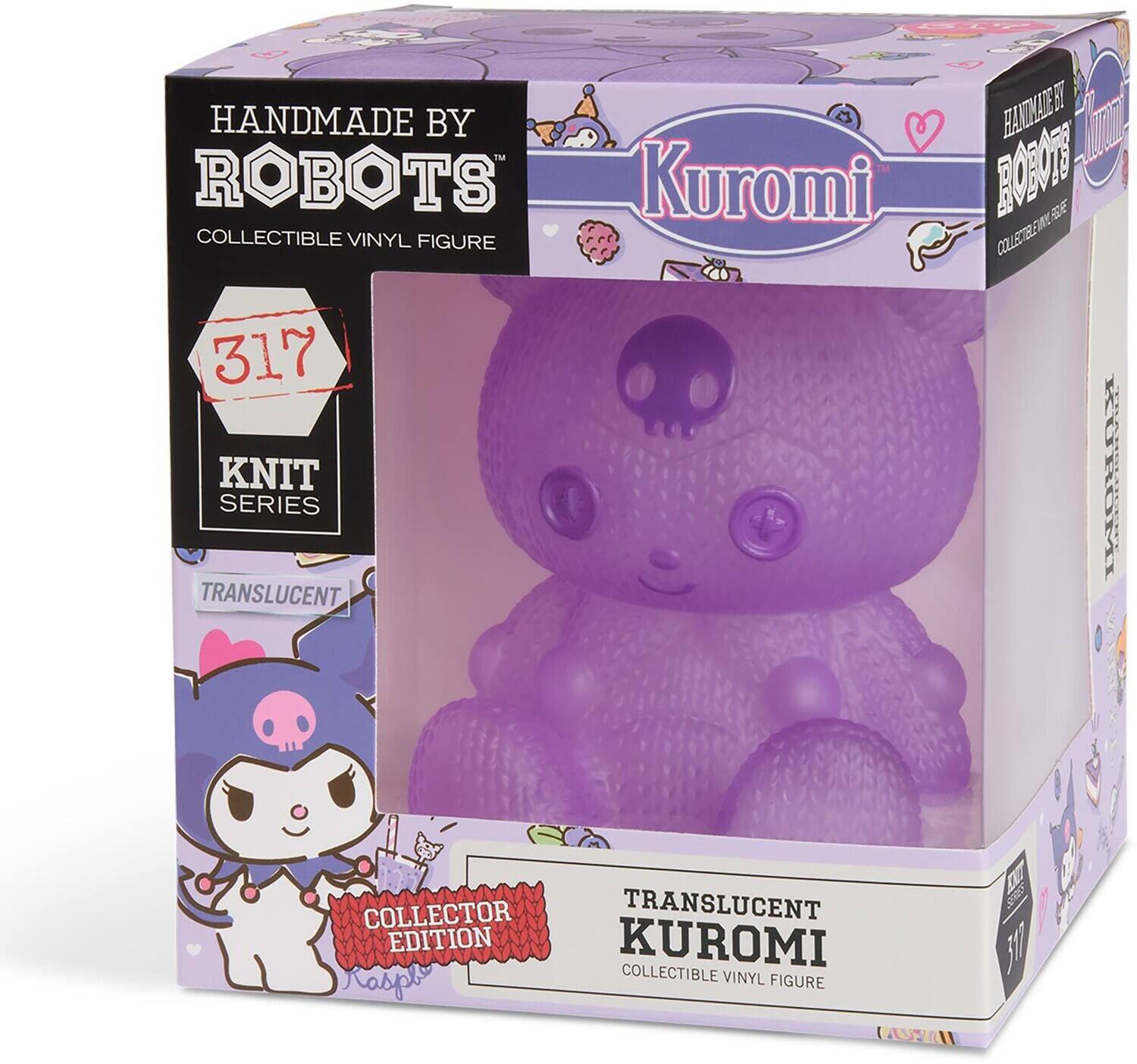 HANDMADE BY ROBOTS  
Kuromi COLLECTIBLE VINYL FIGURE  
BY HANDMADE ROBOTS FIGURE are COLLECTIBLE VINYL  
317 KNIT SERIES TRANSLUCENT  
KUROMI TRANSLUCENT  
COLLECTOR TRANSLUCENT EDITION KUROMI COLLECTIBLE VINYL FIGURE  
KNIT SERIES 317