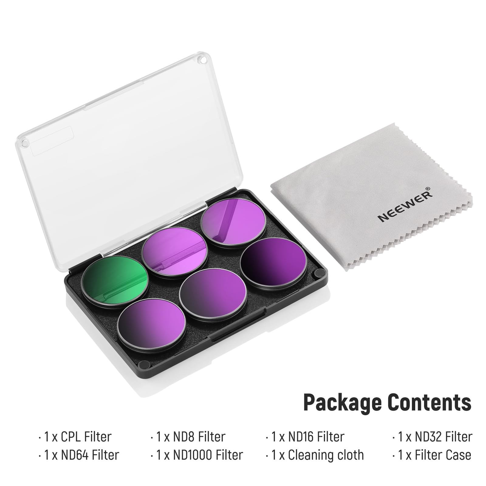 NEEWER 1x CPL Filter  
1x ND64 Filter  
1x ND8 Filter  
1x ND1000 Filter  
1x ND16 Filter  
1x ND32 Filter  
1x Cleaning cloth  
1x Filter Case  

Package Contents