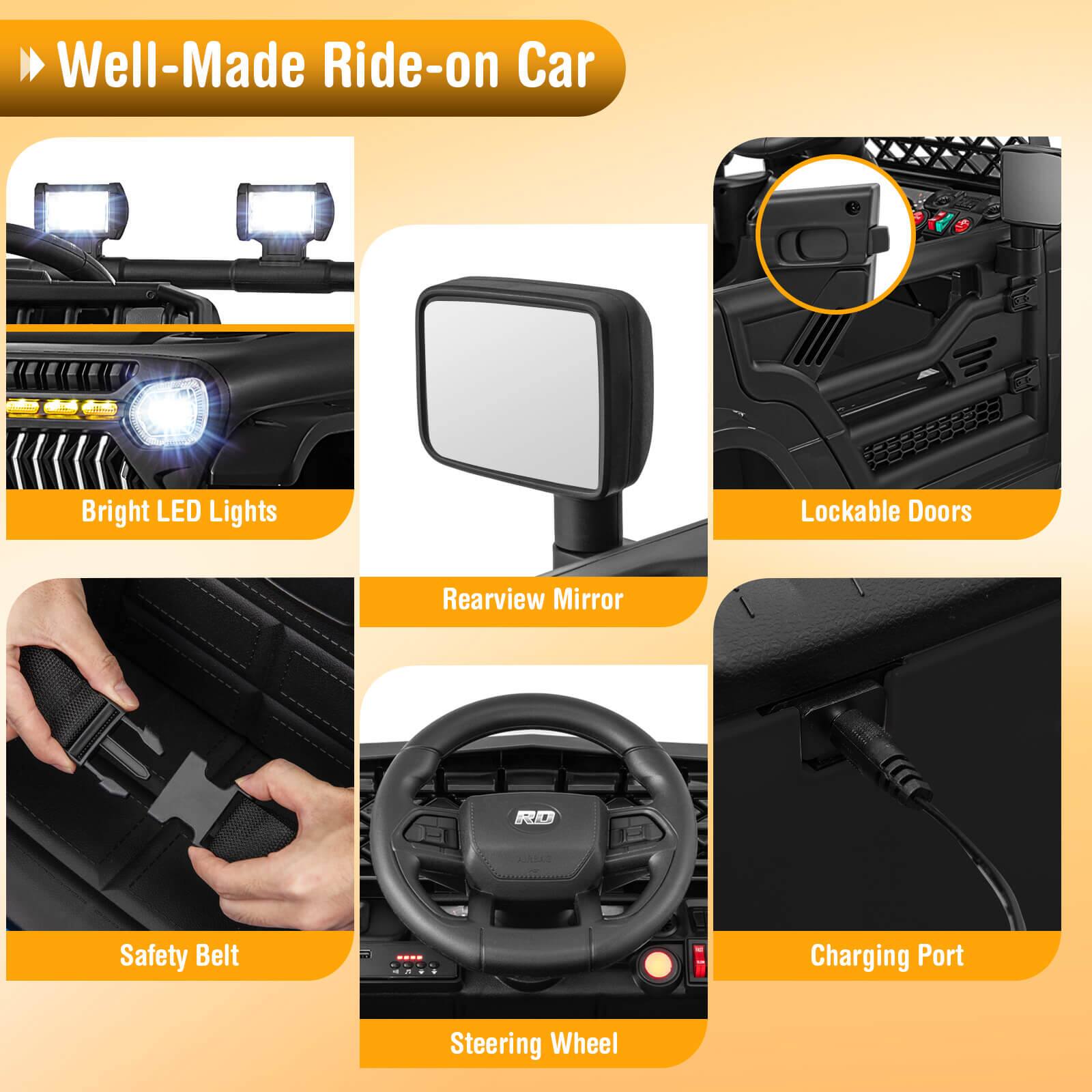 - Well-Made Ride-on Car
- Bright LED Lights
- Rearview Mirror
- Lockable Doors
- Safety Belt
- Steering Wheel
- Charging Port