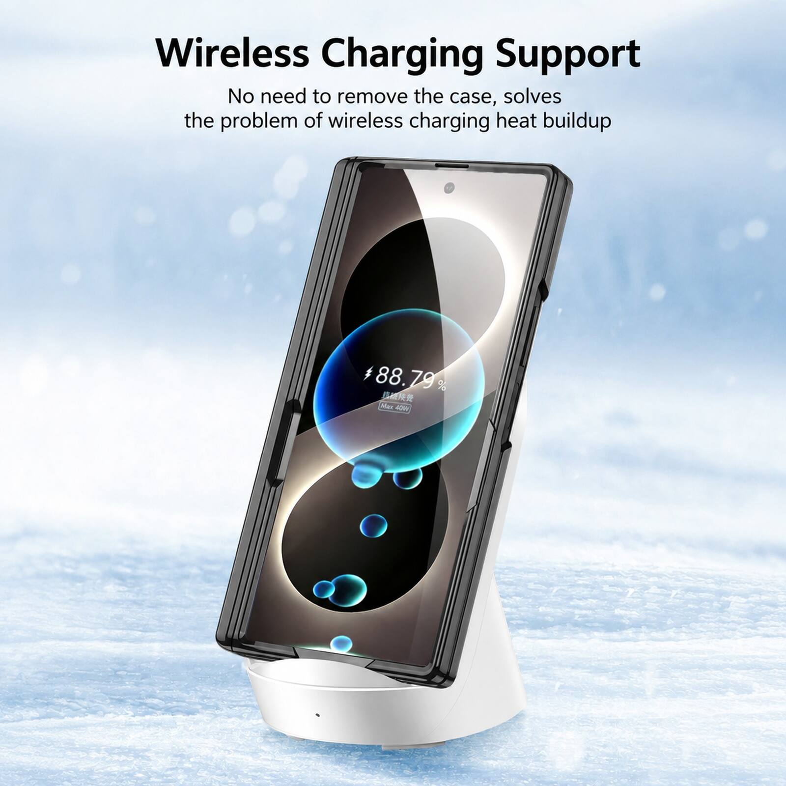 Wireless Charging Support  
No need to remove the case, solves the problem of wireless charging heat buildup  

88.79%  
Max LOW