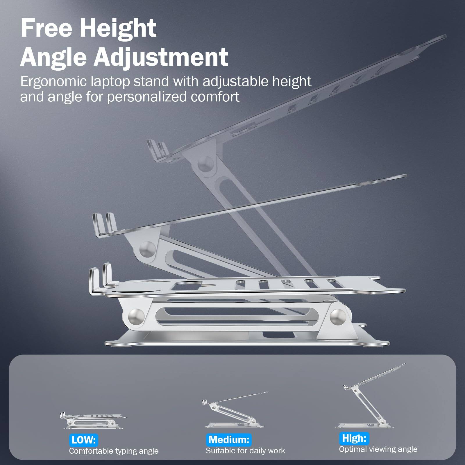 Free Height Angle Adjustment

Ergonomic laptop stand with adjustable height and angle for personalized comfort

LOW: Comfortable typing angle

MEDIUM: Suitable for daily work

HIGH: Optimal viewing angle