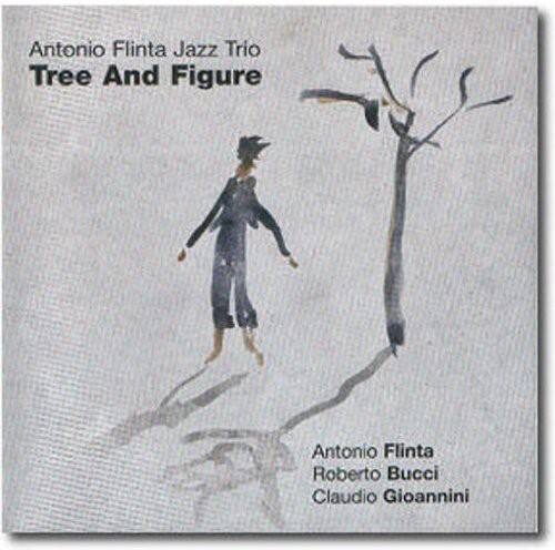 Antonio Flinta Jazz Trio  
Tree And Figure  

Antonio Flinta  
Roberto Bucci  
Claudio Gioannini