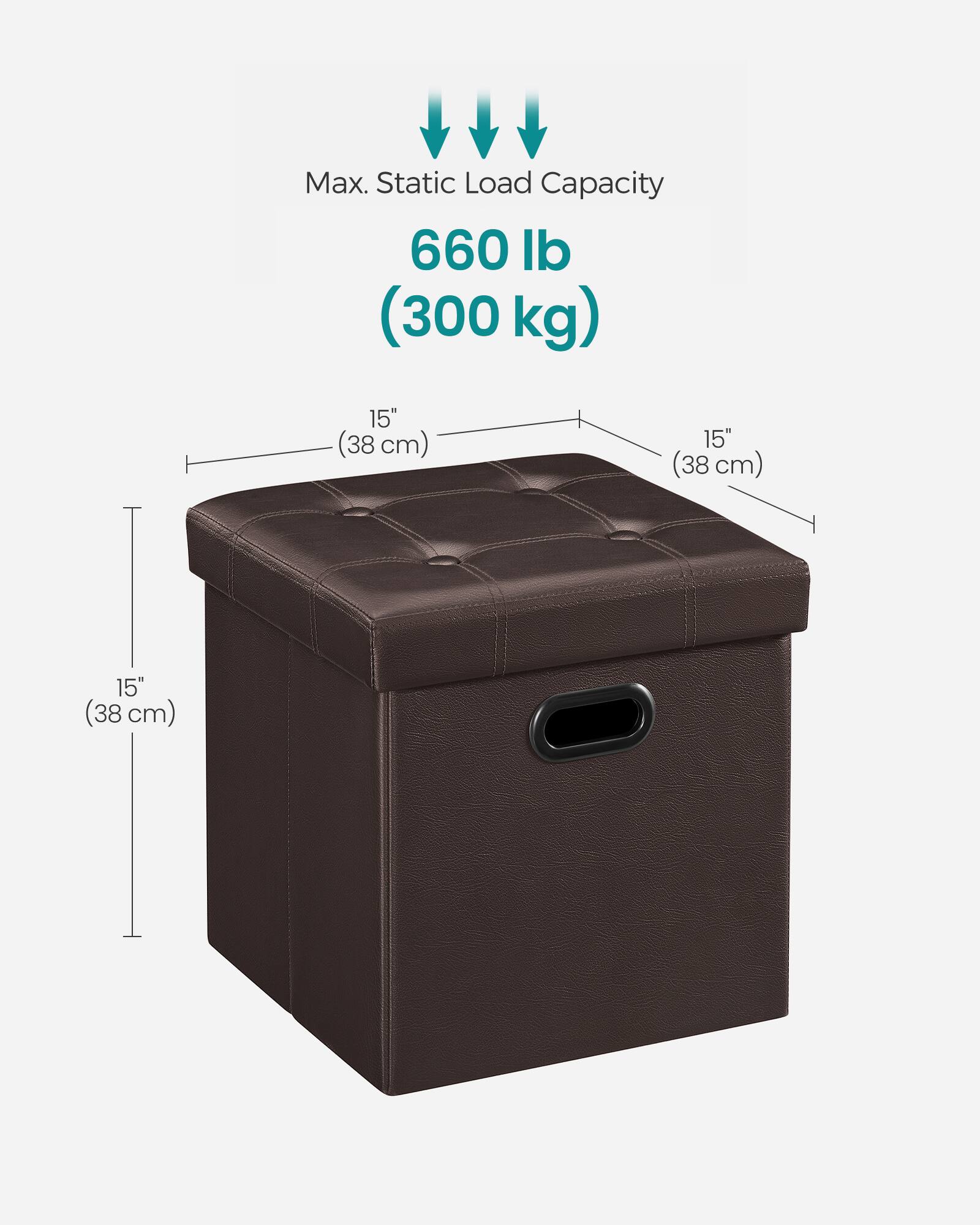 Max. Static Load Capacity 660 lb (300 kg)  
15" (38 cm) x 15" (38 cm) x 15" (38 cm)