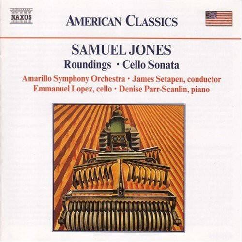 AMERICAN CLASSICS

SAMUEL JONES  
Roundings • Cello Sonata

Amarillo Symphony Orchestra • James Setapen, conductor  
Emmanuel Lopez, cello • Denise Parr-Scanlin, piano