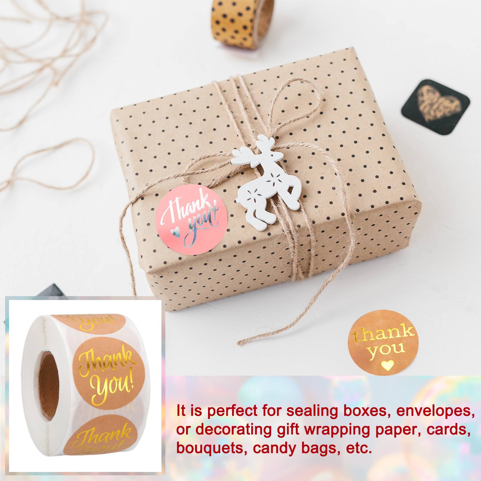 Thank you! Thank you! It is perfect for sealing boxes, envelopes, or decorating gift wrapping paper, cards, bouquets, candy bags, etc.