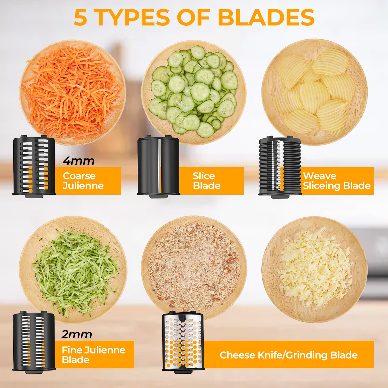 5 TYPES OF BLADES
1. 4mm Coarse Julienne
2. Slice Blade
3. Weave Slicing Blade
4. 2mm Fine Julienne Blade
5. Cheese Knife/Grinding Blade