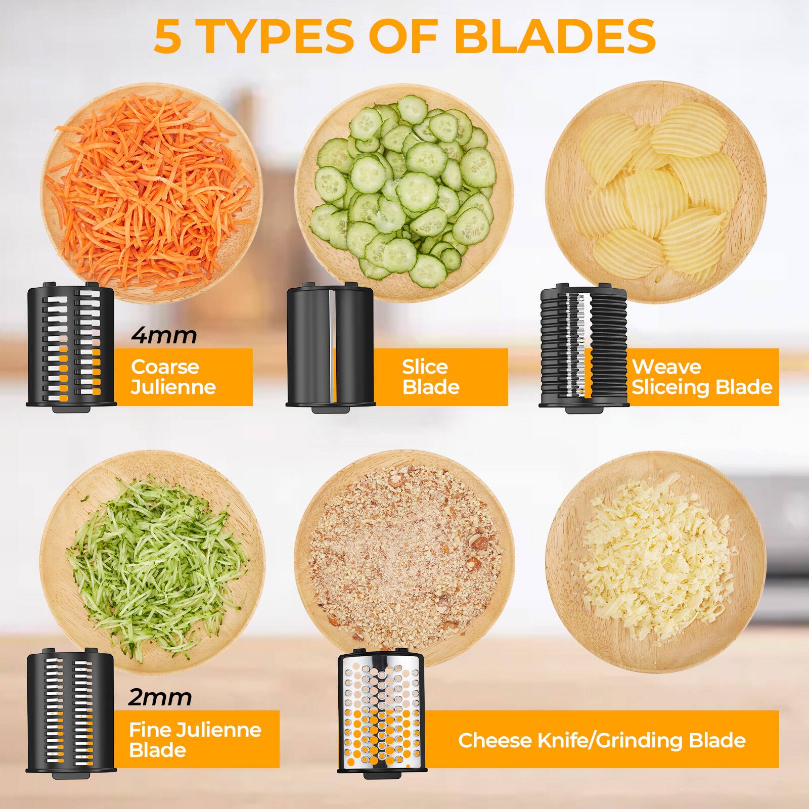 5 TYPES OF BLADES

1. 4mm Coarse Julienne
2. Slice Blade
3. Weave Slicing Blade
4. 2mm Fine Julienne Blade
5. Cheese Knife/Grinding Blade