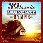 Front Standard. 30 Favorite Bluegrass Hymns: Instrumental Bluegrass Gospel Favorites [CD].