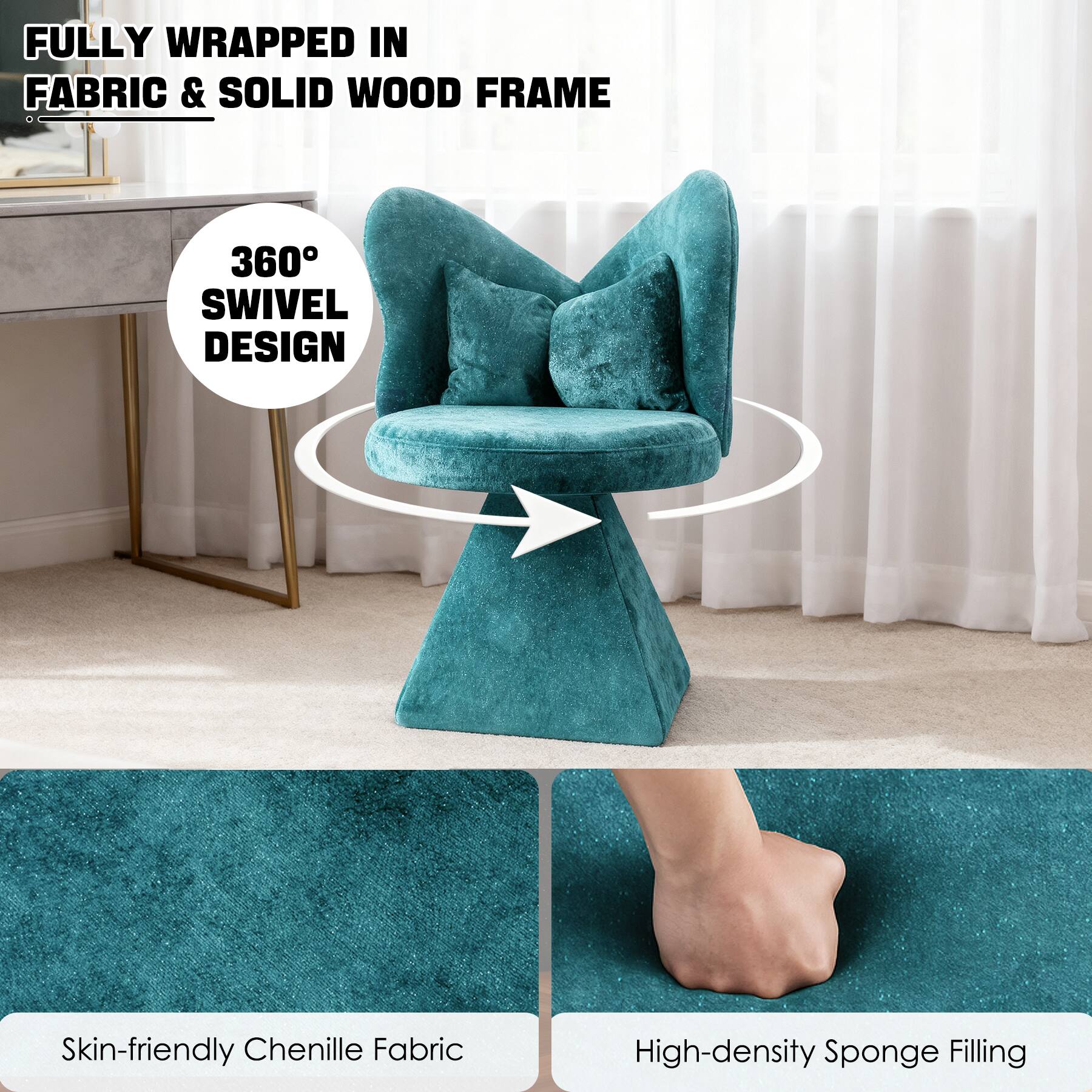 FULLY WRAPPED IN FABRIC & SOLID WOOD FRAME

360° SWIVEL DESIGN

Skin-friendly Chenille Fabric

High-density Sponge Filling