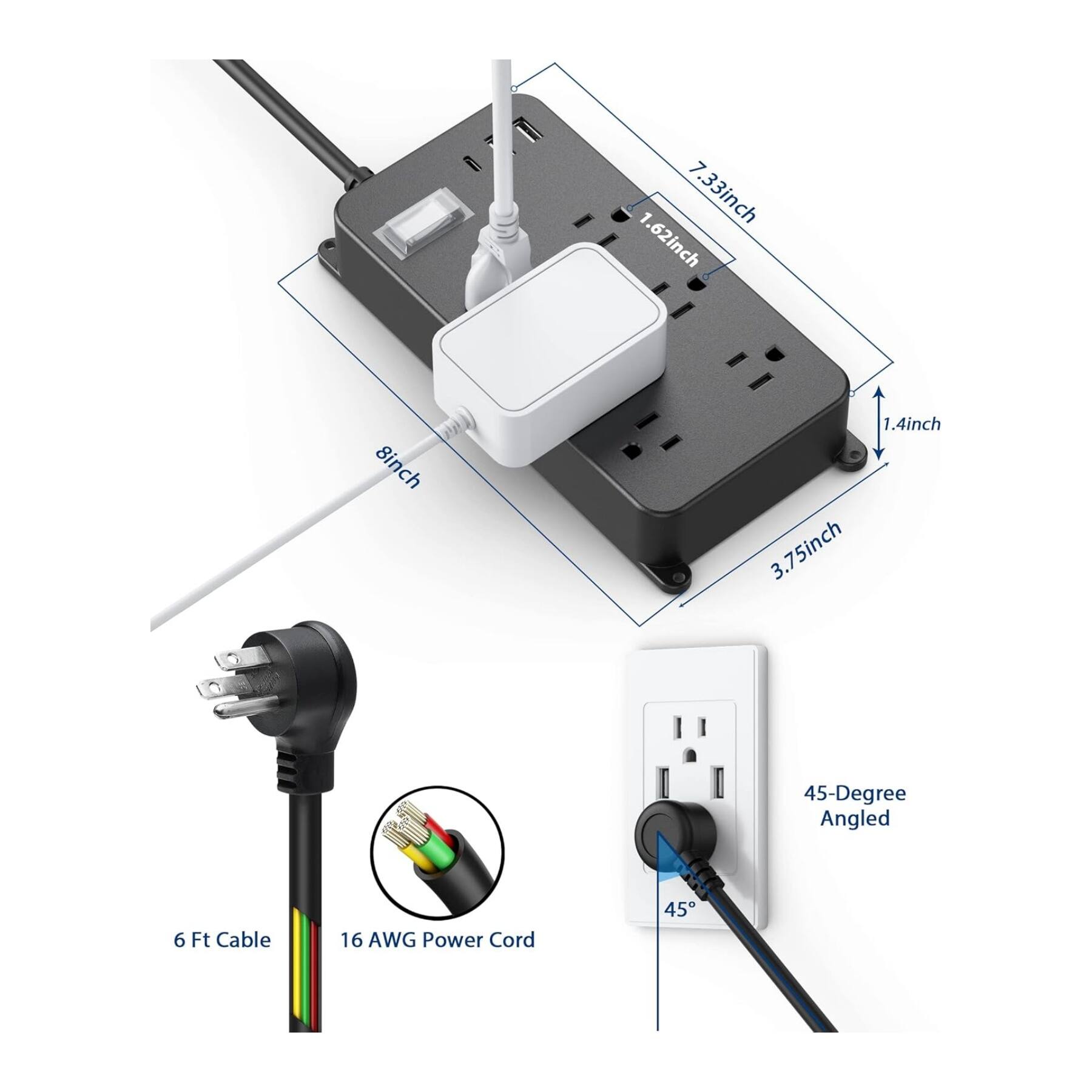 7.33 inch  
1.62 inch  
8 inch  
1.4 inch  
3.75 inch  
45-Degree Angled  
6 Ft Cable  
16 AWG Power Cord