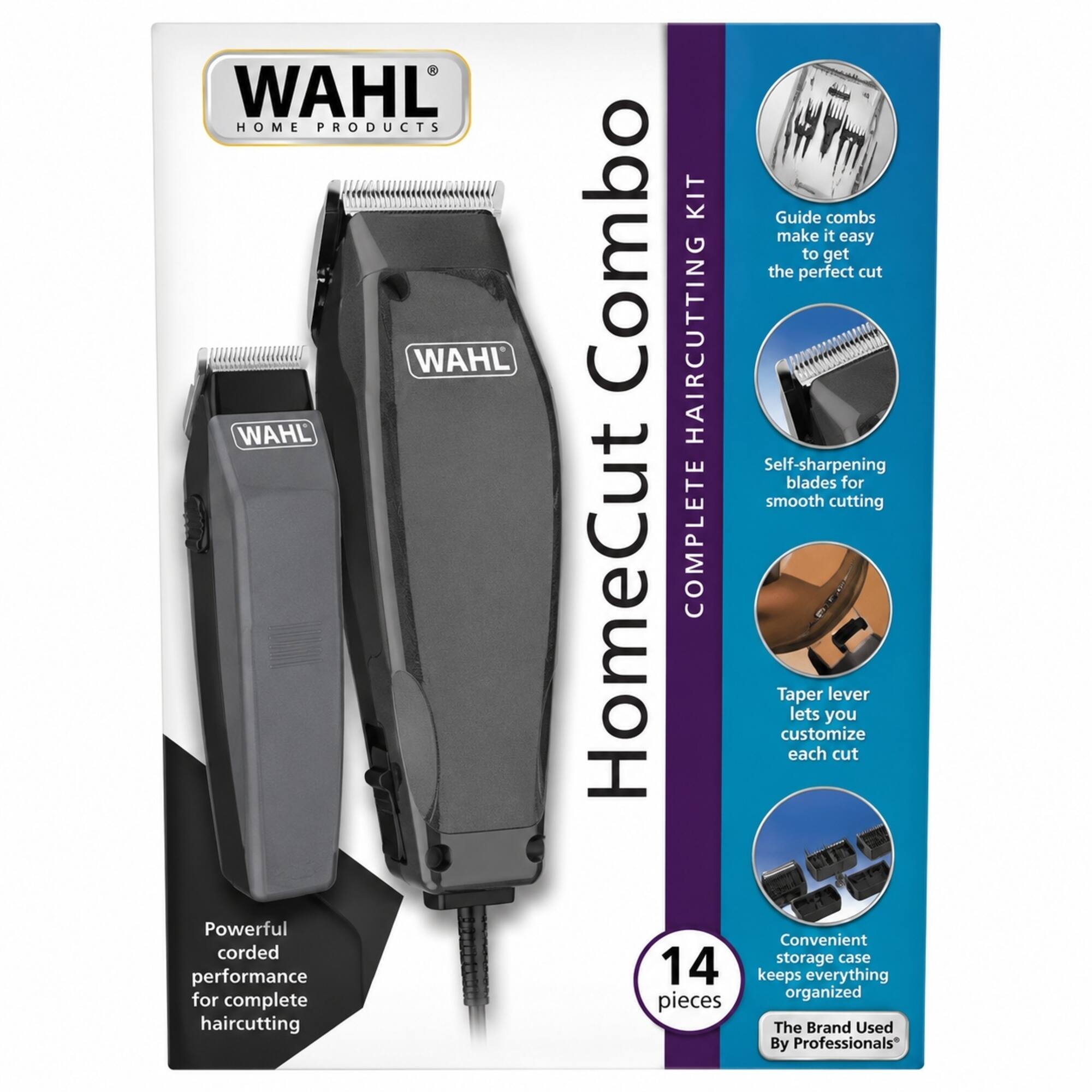 WAHL HOME PRODUCTS  
WAHL  
Powerful corded performance for complete haircutting  

HomeCut Combo  
COMPLETE HAIRCUTTING KIT  

Guide combs make it easy to get the perfect cut  
Self-sharpening blades for smooth cutting  
Taper lever lets you customize each cut  
Convenient storage case keeps everything organized  

14 pieces  
The Brand Used By Professionals