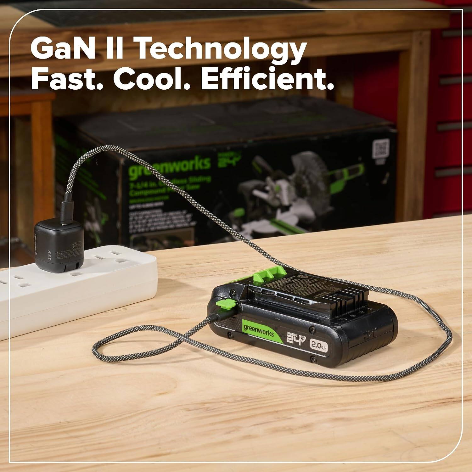 GaN II Technology  
Fast. Cool. Efficient.  

greenworks 24  
2.0Ah
