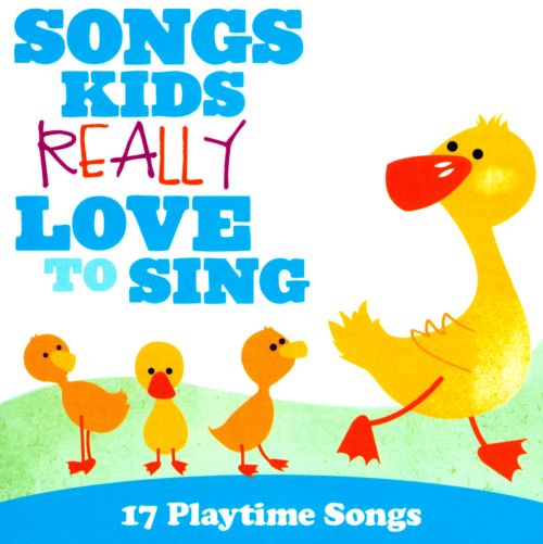  Songs Kids Really Love To Sing: 17 Playtime Songs [CD]
