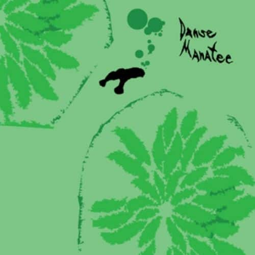 

Danse Manatee [LP] - VINYL