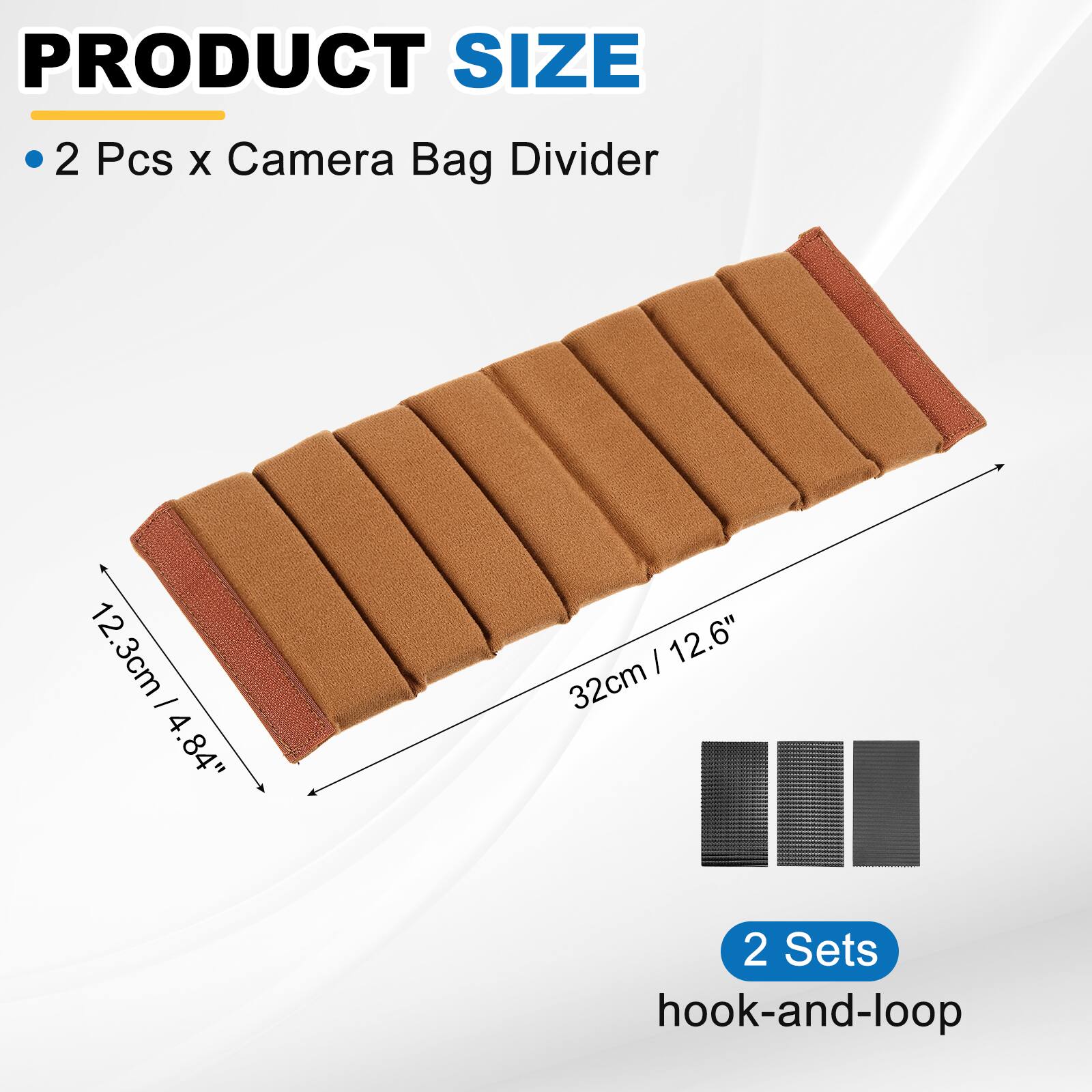 PRODUCT SIZE

- 2 Pcs x Camera Bag Divider

12.3cm / 4.84" x 12.6" / 32cm

2 Sets hook-and-loop