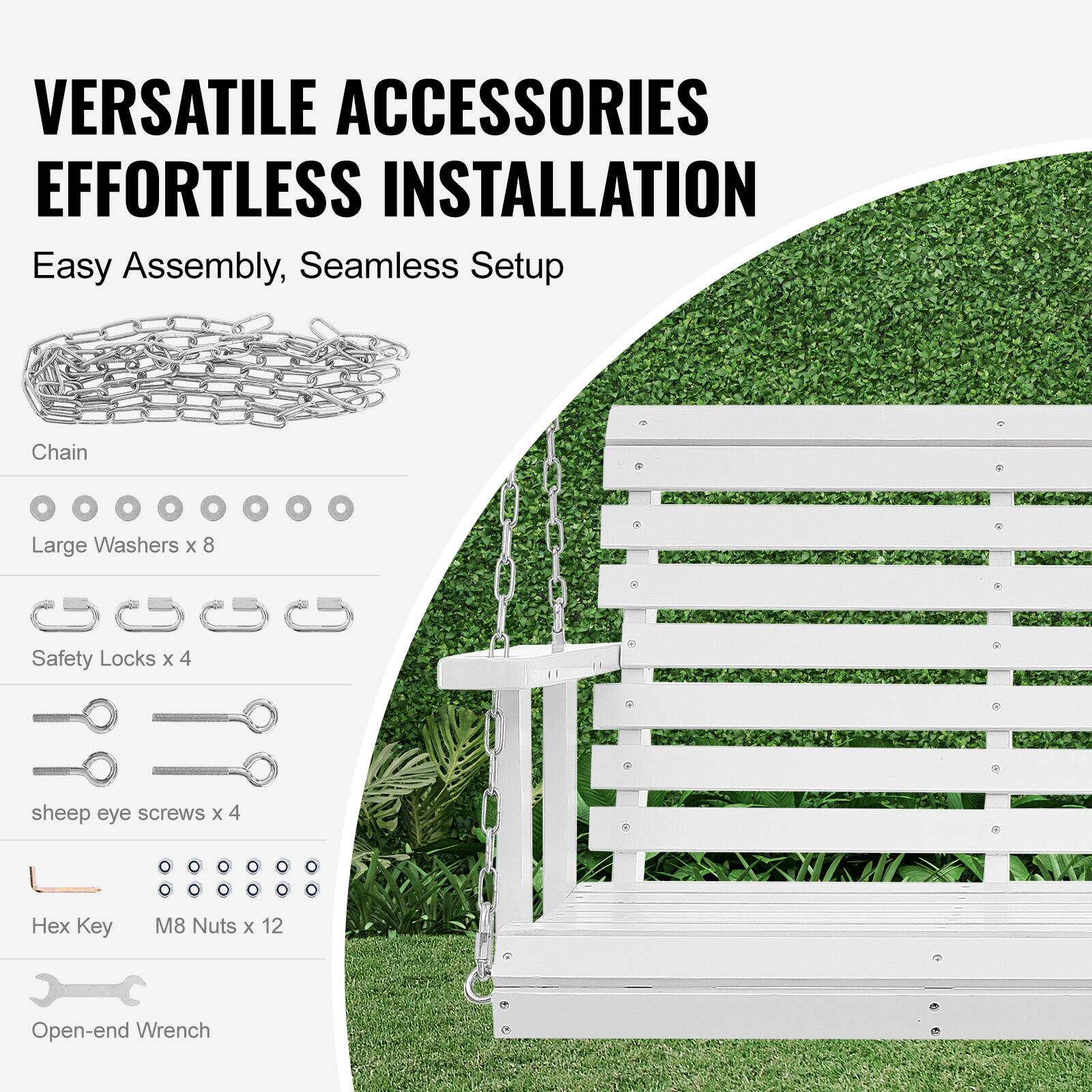 VERSATILE ACCESSORIES
EFFORTLESS INSTALLATION

Easy Assembly, Seamless Setup

- Chain
- Large Washers x 8
- Safety Locks x 4
- Sheep Eye Screws x 4
- Hex Key
- M8 Nuts x 12
- Open-end Wrench