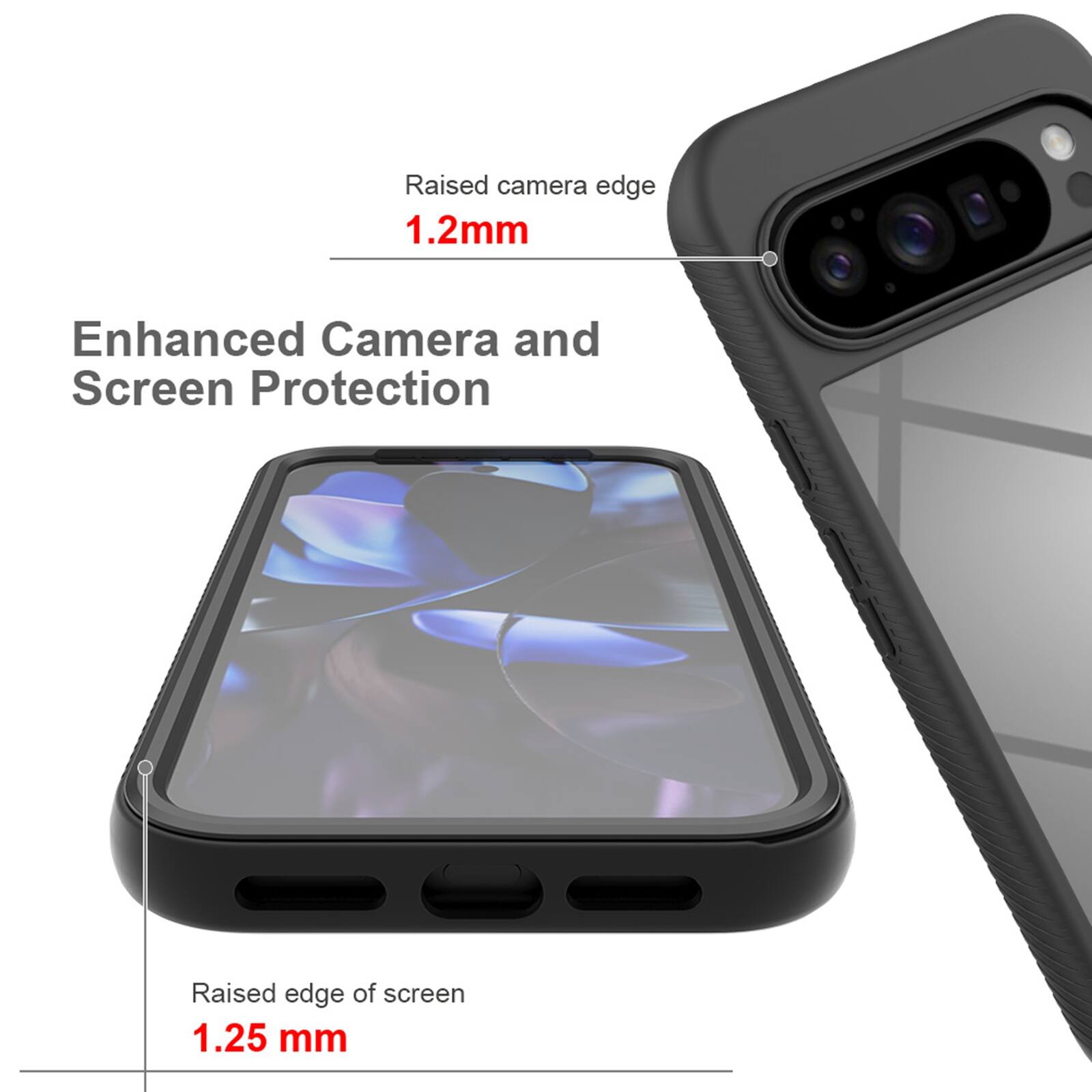 Raised camera edge 1.2mm  
Enhanced Camera and Screen Protection  
Raised edge of screen 1.25 mm