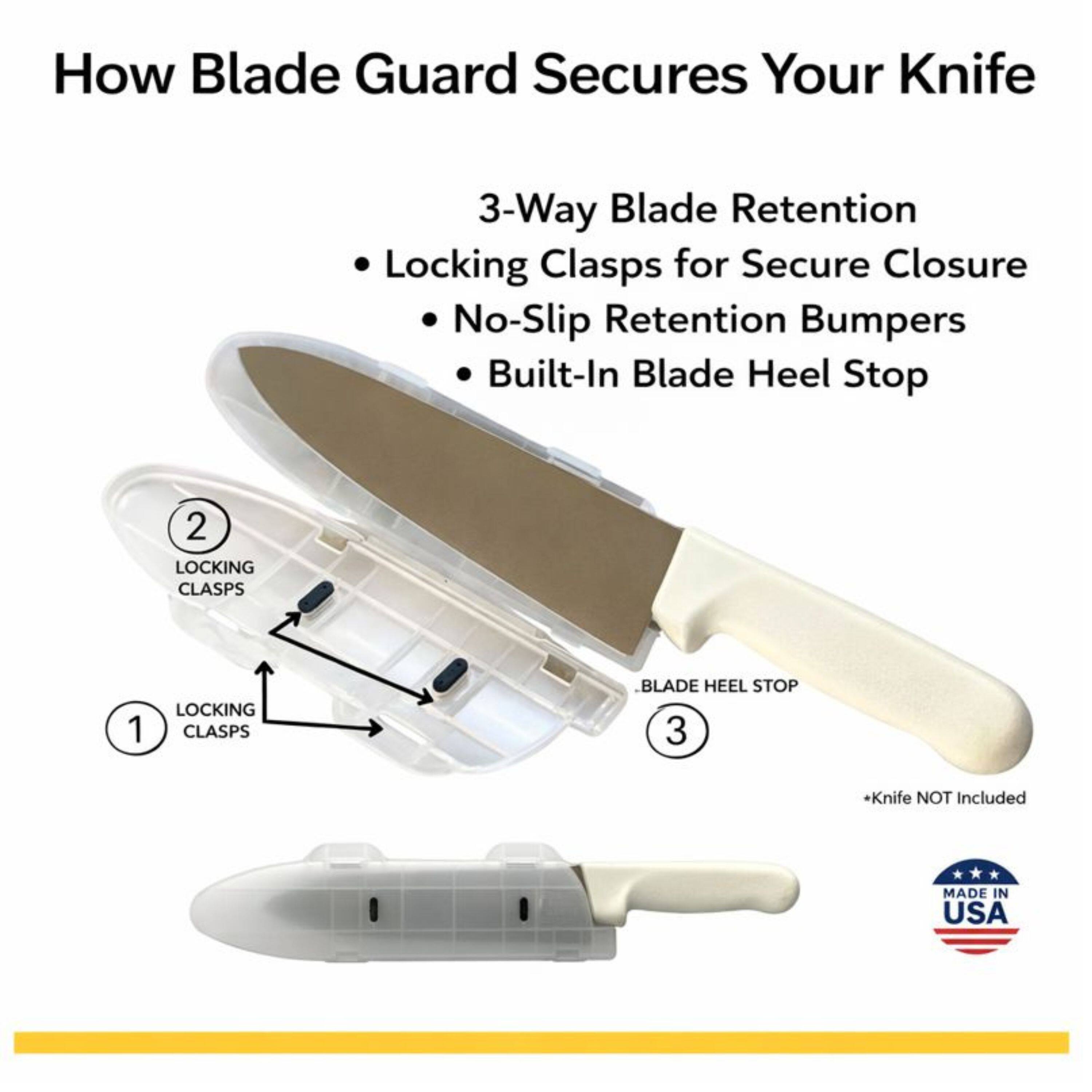 How Blade Guard Secures Your Knife

3-Way Blade Retention
- Locking Clasps for Secure Closure
- No-Slip Retention Bumpers
- Built-In Blade Heel Stop

1. LOCKING CLASPS
2. LOCKING CLASPS
3. BLADE HEEL STOP

*Knife NOT Included

MADE IN USA