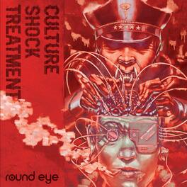 Round Eye - Culture Shock Treatment - VINYL LP