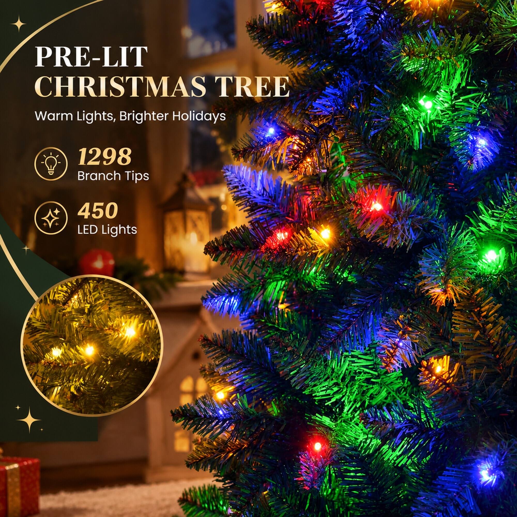 PRE-LIT CHRISTMAS TREE  
Warm Lights, Brighter Holidays  

1298 Branch Tips  
450 LED Lights