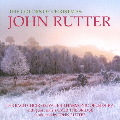  John Rutter: The Colors of Christmas [CD]