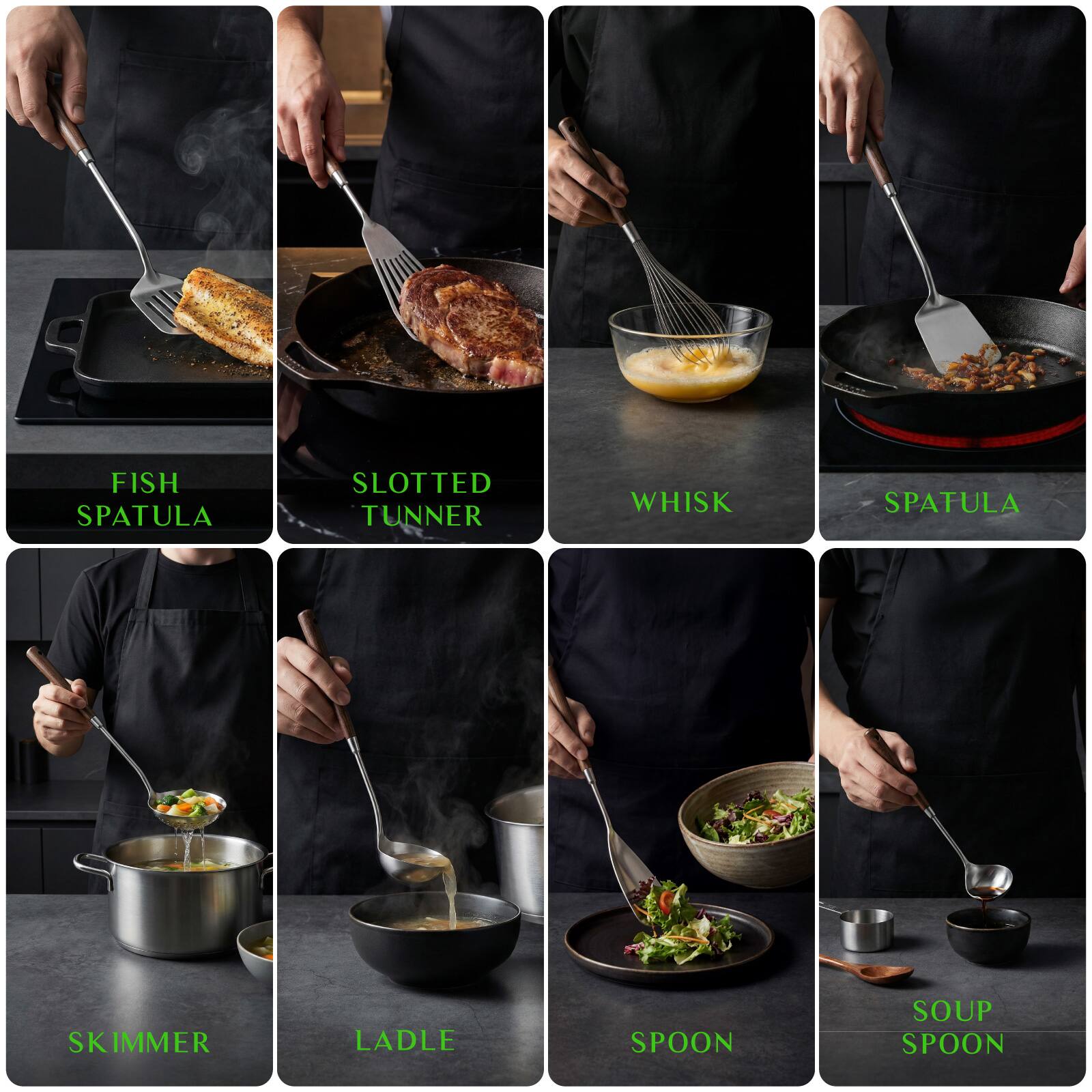 FISH SPATULA  
SLOTTED TURNER  
WHISK  
SPATULA  
SKIMMER  
LADLE  
SPOON  
SOUP SPOON
