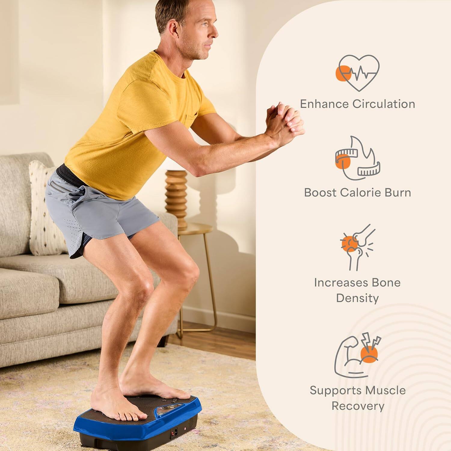 Enhance Circulation  
Boost Calorie Burn  
Increases Bone Density  
Supports Muscle Recovery