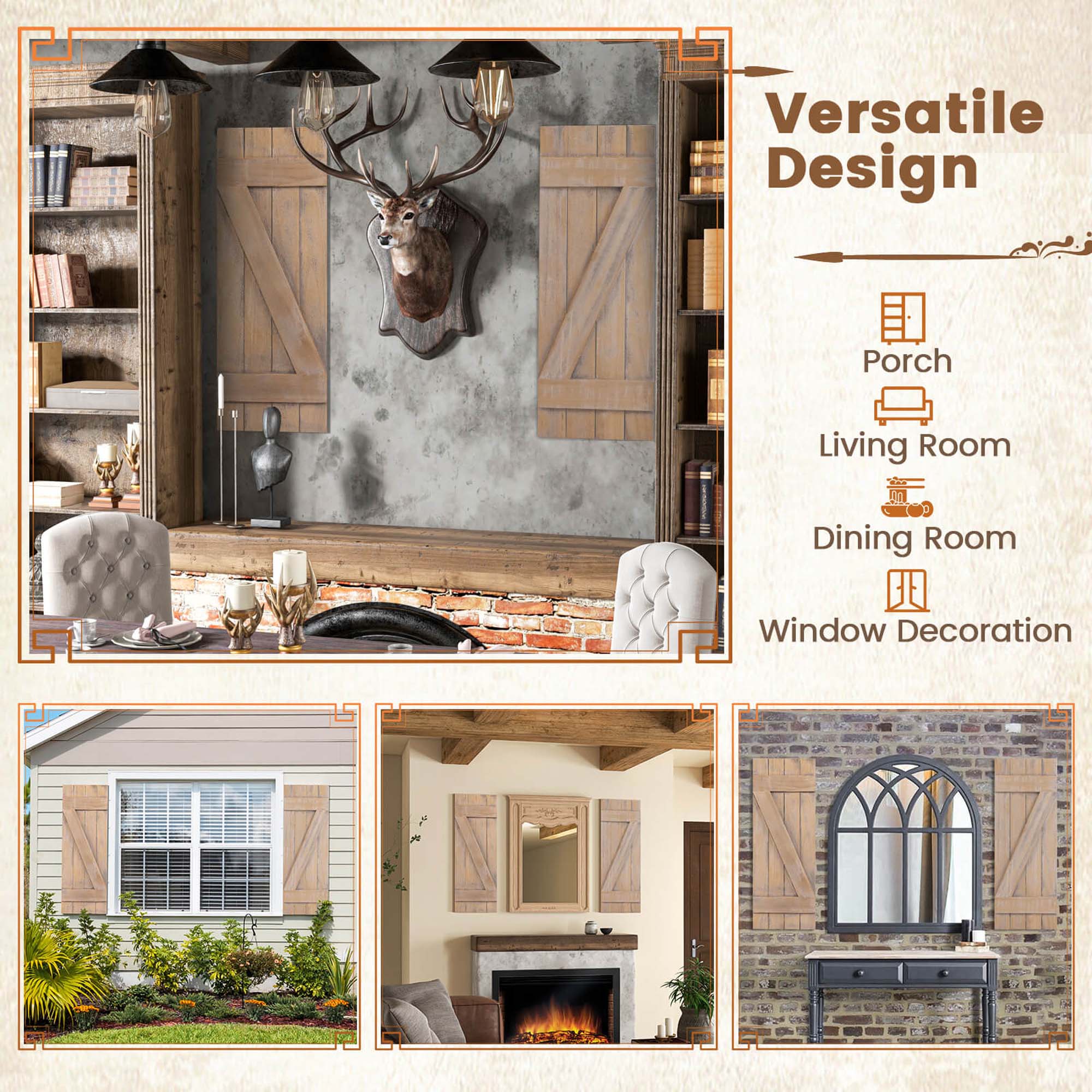 Versatile Design  
Porch  
Living Room  
Dining Room  
Window Decoration