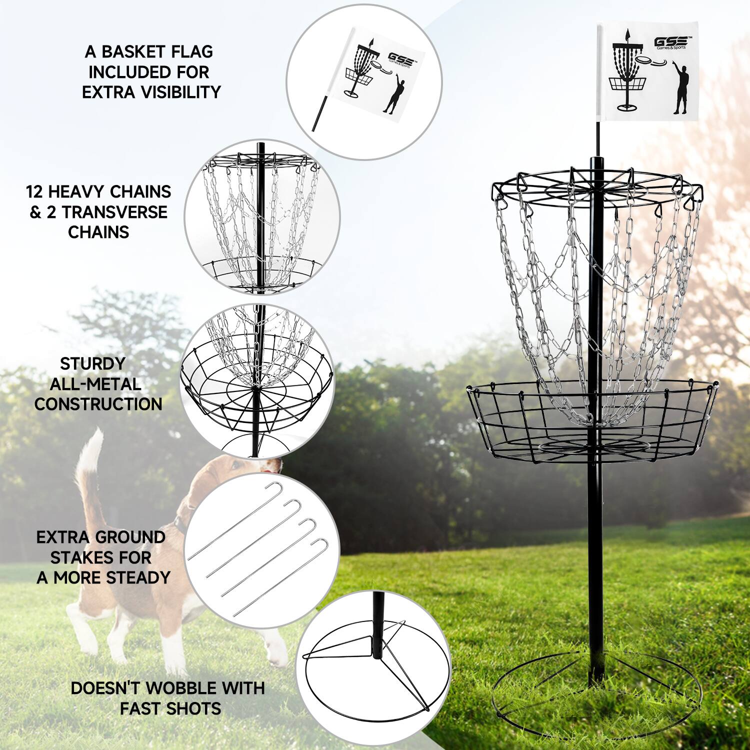 A BASKET FLAG INCLUDED FOR EXTRA VISIBILITY, 12 HEAVY CHAINS & 2 TRANSVERSE CHAINS, STURDY ALL-METAL CONSTRUCTION, EXTRA GROUND STAKES FOR A MORE STEADY, DOESN'T WOBBLE WITH FAST SHOTS