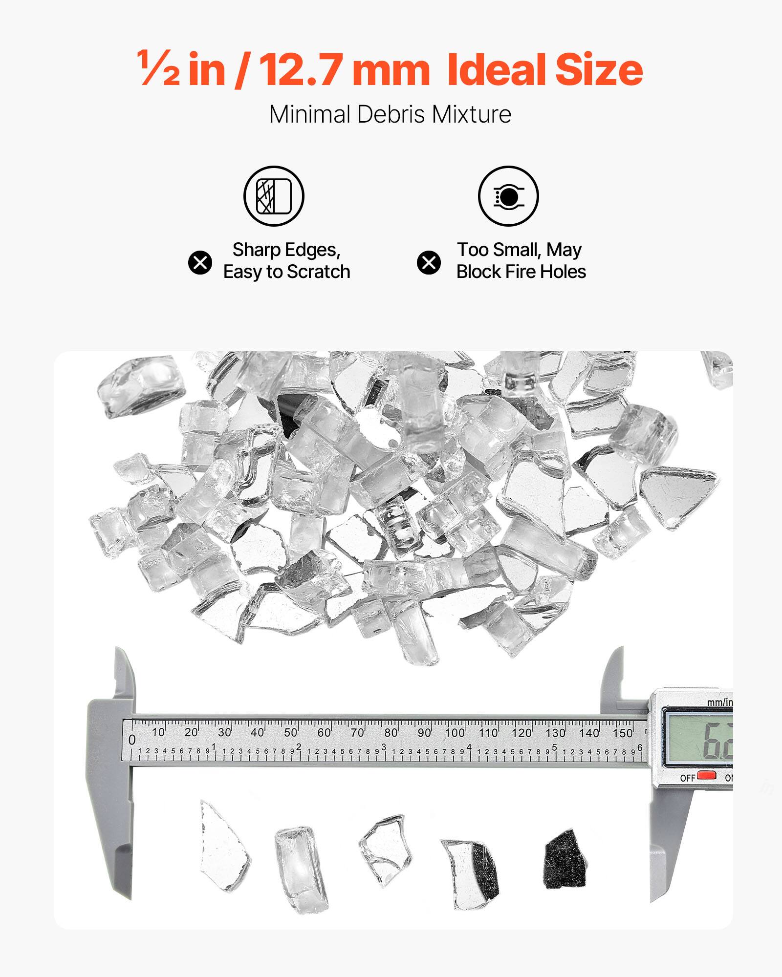 1/2 in / 12.7 mm Ideal Size  
Minimal Debris Mixture  
Sharp Edges, Easy to Scratch  
Too Small, May Block Fire Holes