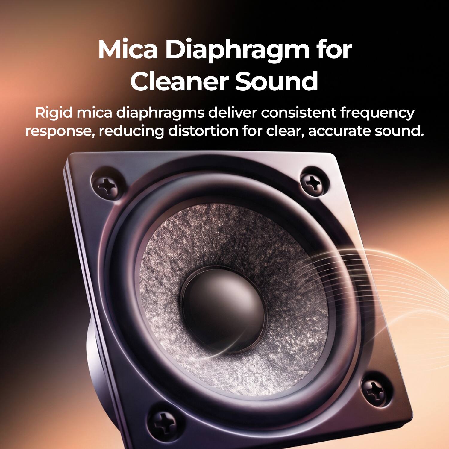 Mica Diaphragm for Cleaner Sound

Rigid mica diaphragms deliver consistent frequency response, reducing distortion for clear, accurate sound.