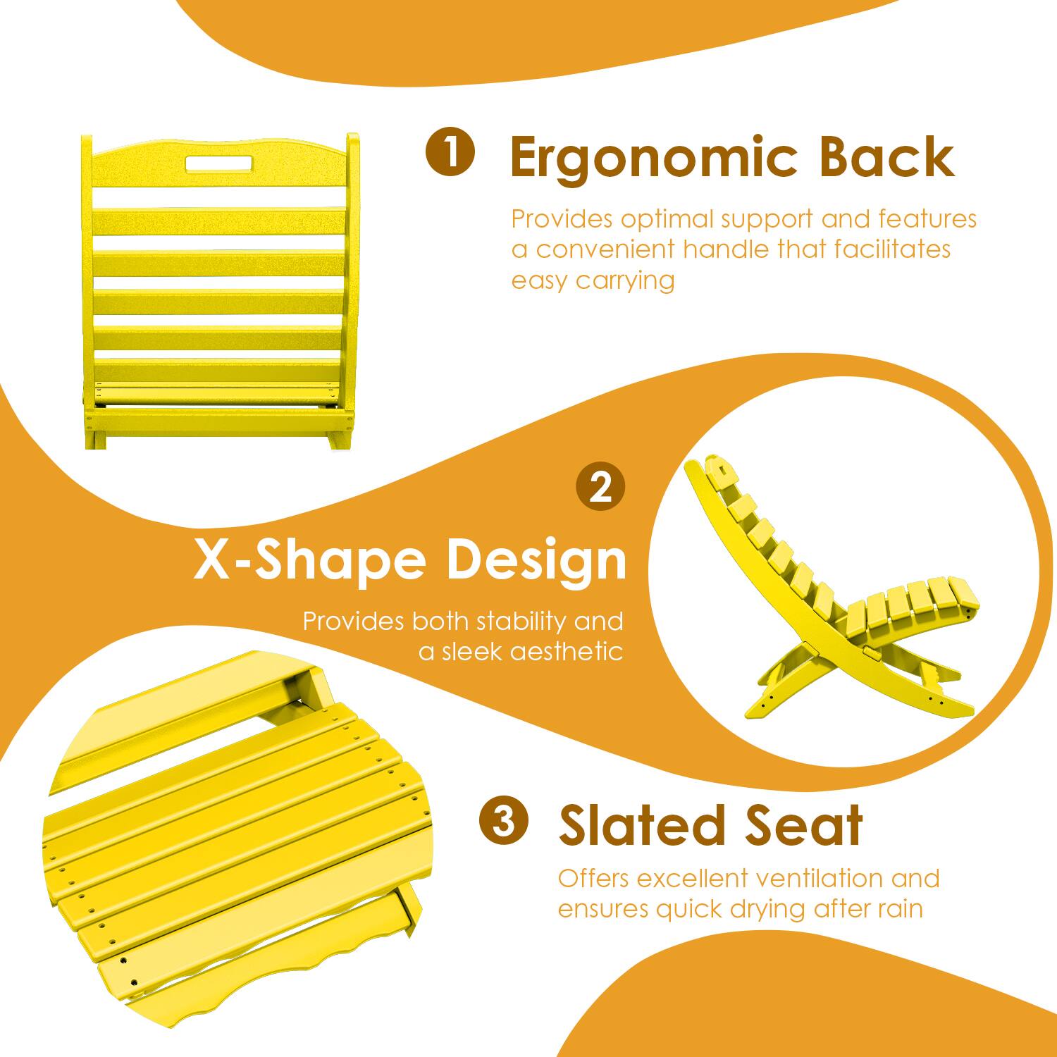 1. Ergonomic Back  
   Provides optimal support and features a convenient handle that facilitates easy carrying.

2. X-Shape Design  
   Provides both stability and a sleek aesthetic.

3. Slatted Seat  
   Offers excellent ventilation and ensures quick drying after rain.