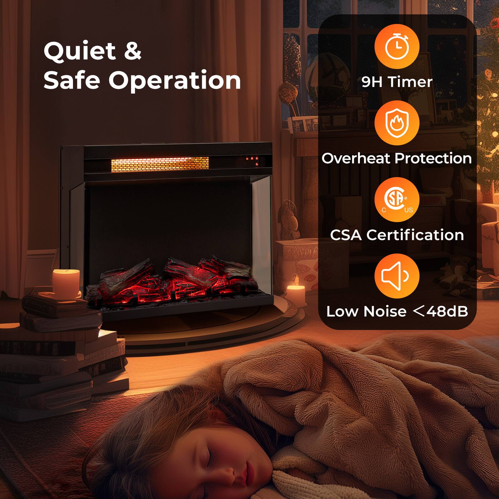 Quiet & Safe Operation
9H Timer
Overheat Protection
CSA Certification
Low Noise <48dB