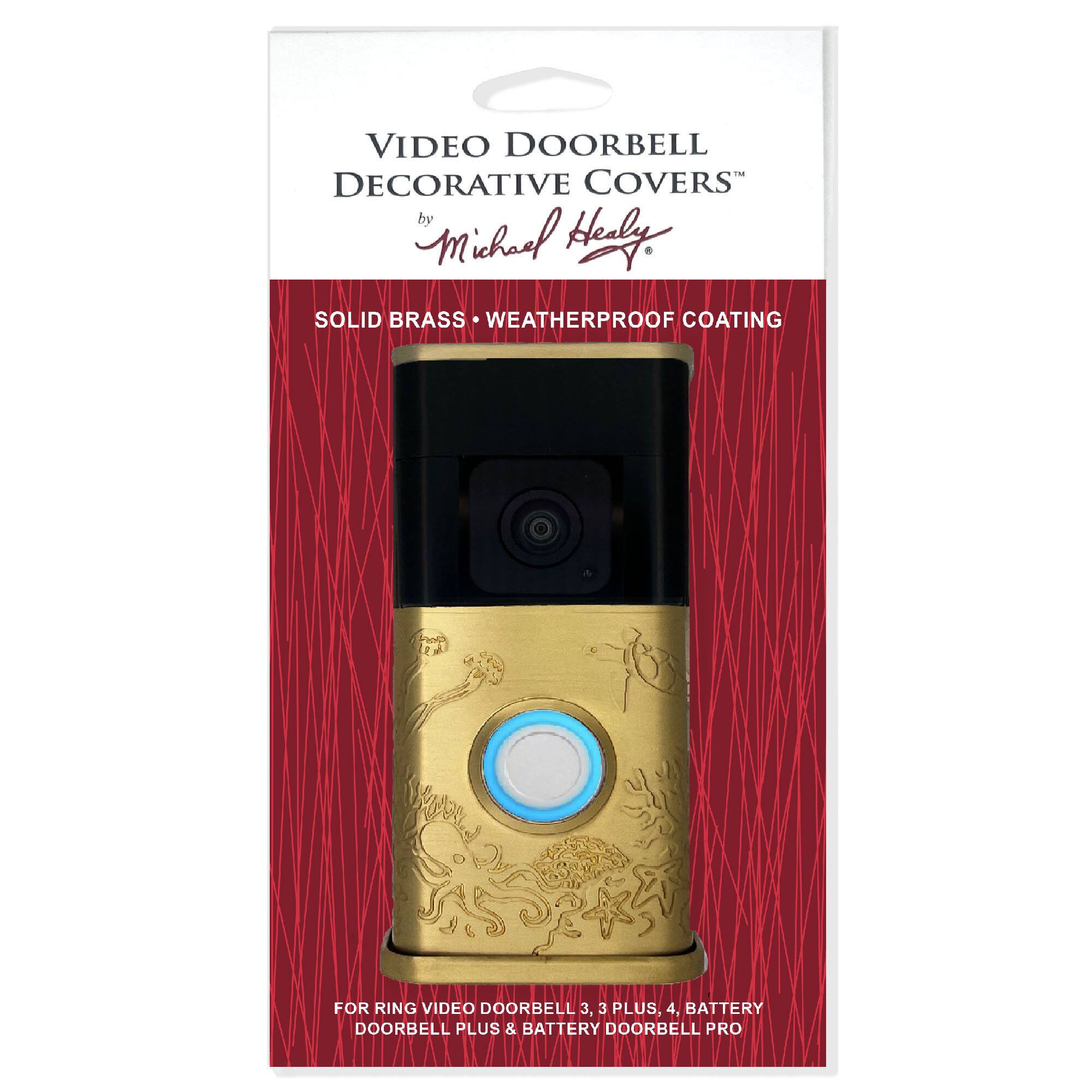VIDEO DOORBELL DECORATIVE COVERS  
by Michael Healy  

SOLID BRASS • WEATHERPROOF COATING  

FOR RING VIDEO DOORBELL 3, 3 PLUS, 4, BATTERY DOORBELL PLUS & BATTERY DOORBELL PRO