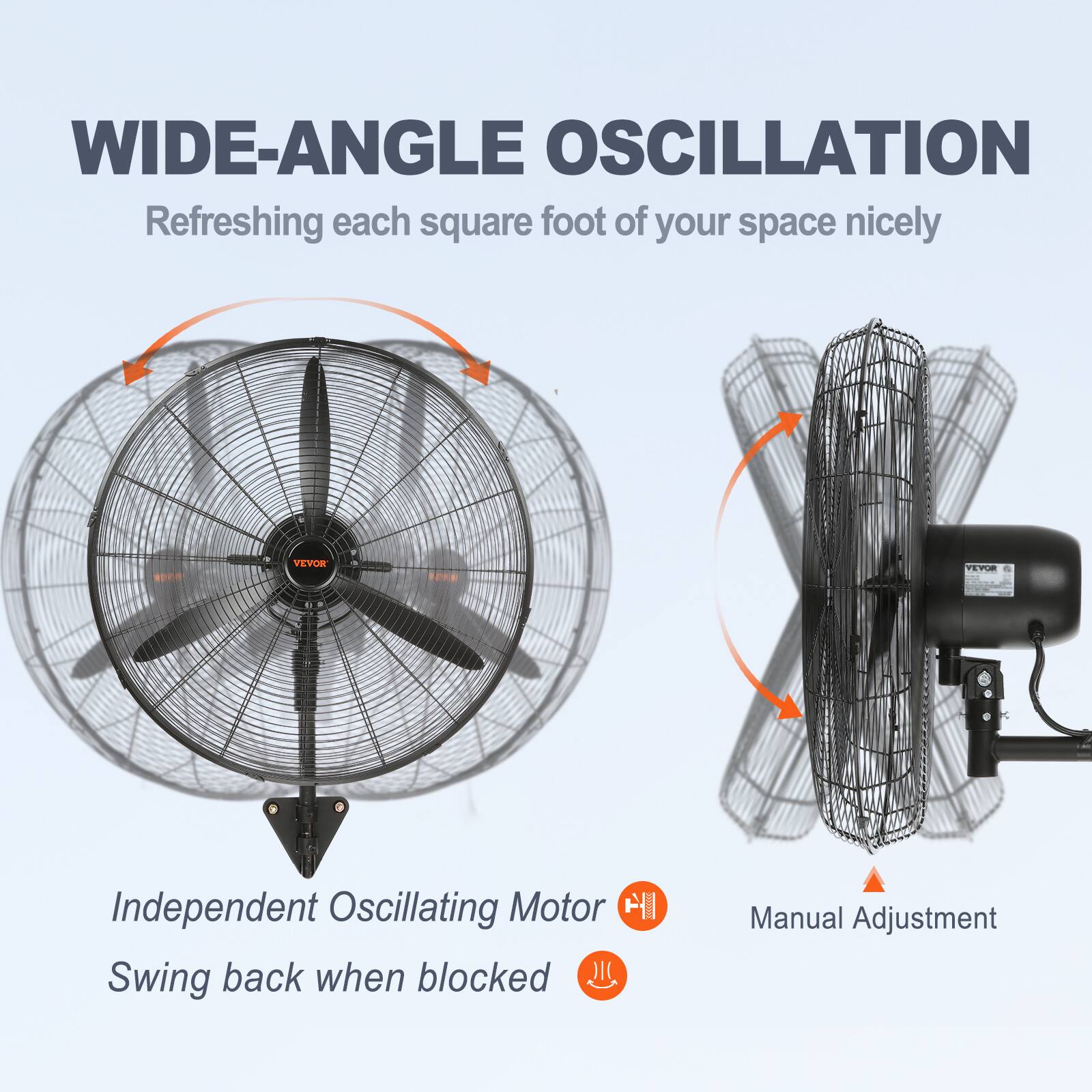WIDE-ANGLE OSCILLATION Refreshing each square foot of your space nicely

Independent Oscillating Motor Swing back when blocked

Manual Adjustment