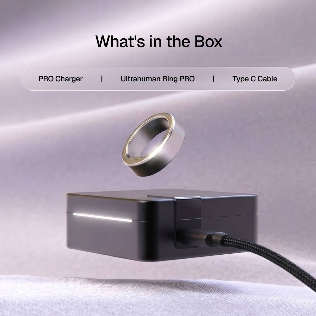 What's in the Box
- PRO Charger
- Ultrahuman Ring PRO
- Type C Cable