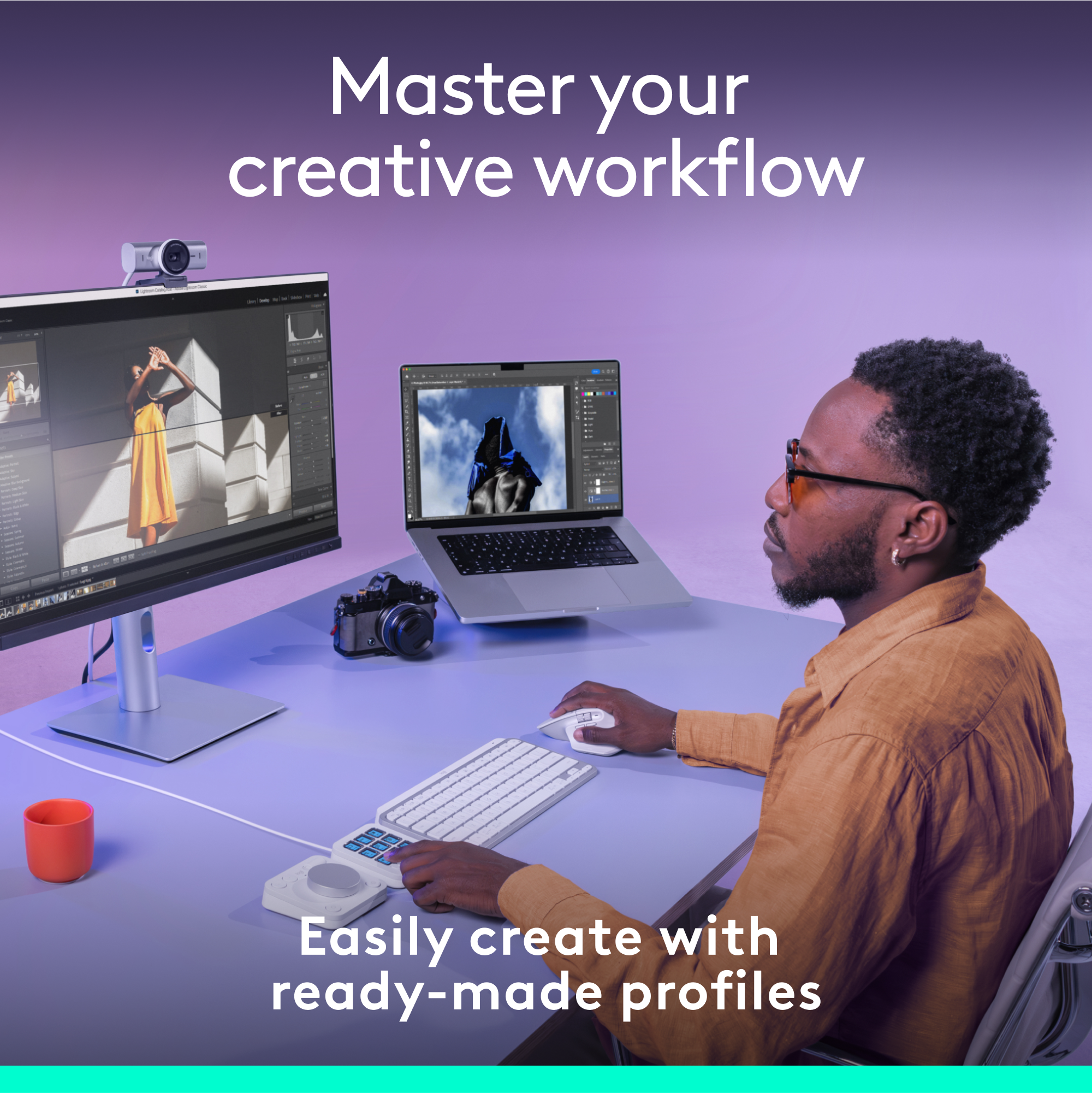 Master your creative workflow - Easily create with ready-made profiles.