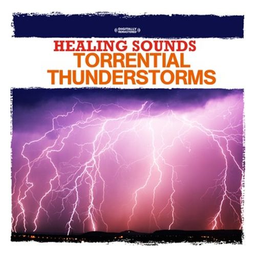  Healing Sounds: Torrential Thunderstorms [CD]