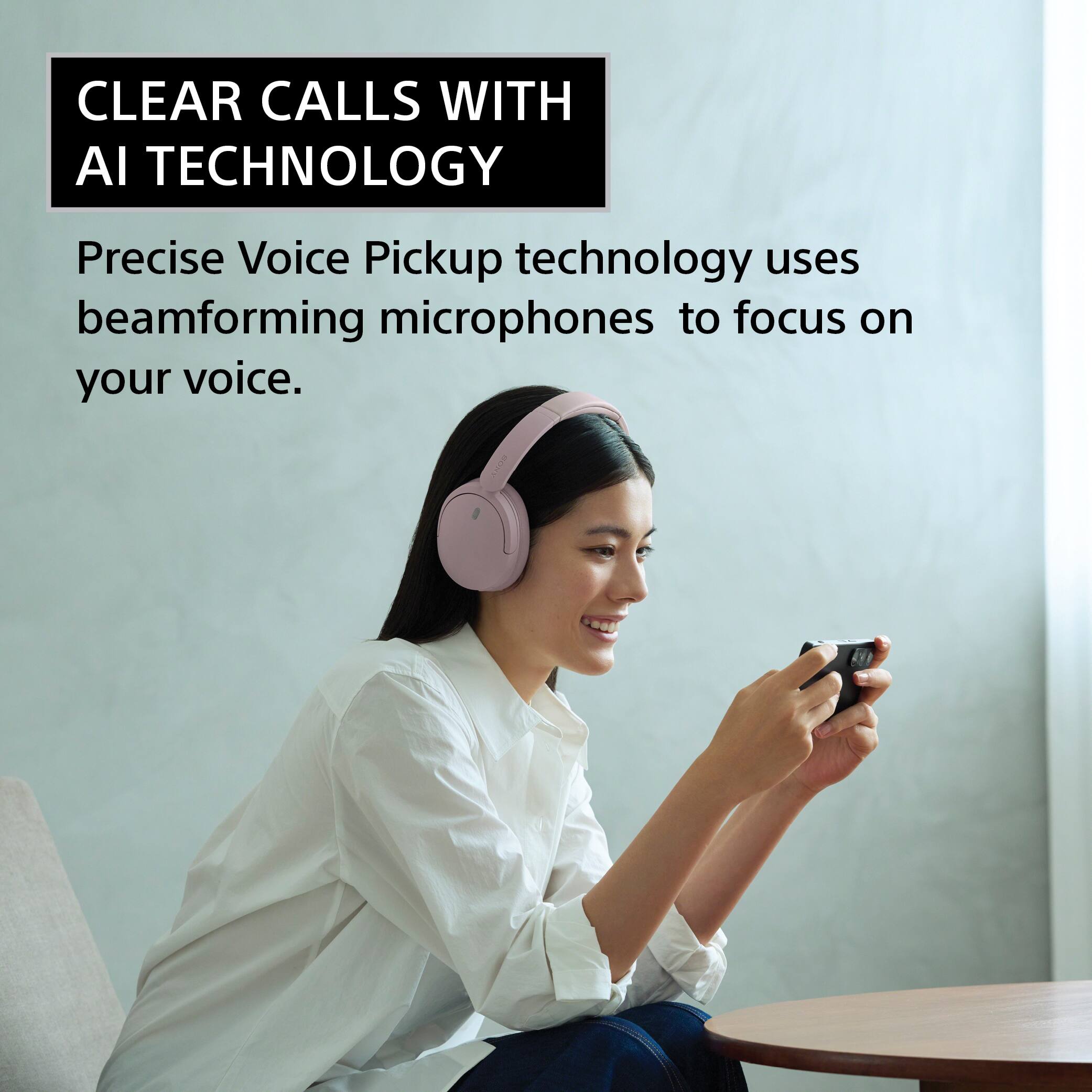 CLEAR CALLS WITH AI TECHNOLOGY

Precise Voice Pickup technology uses beamforming microphones to focus on your voice.